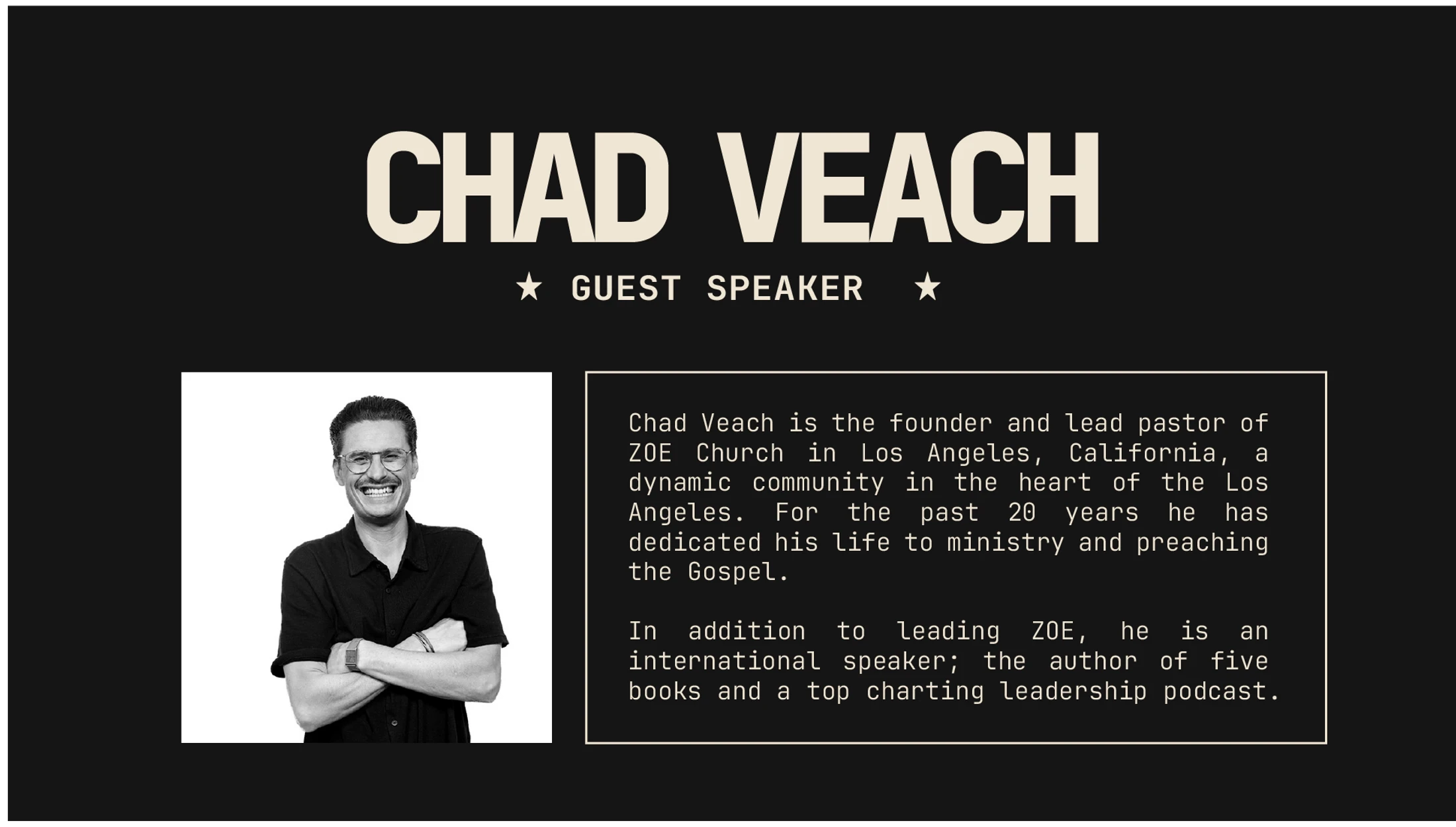 A promotional graphic for guest speaker Chad Veach, featuring his black and white photo and a short biography on a dark background with bold, light text.