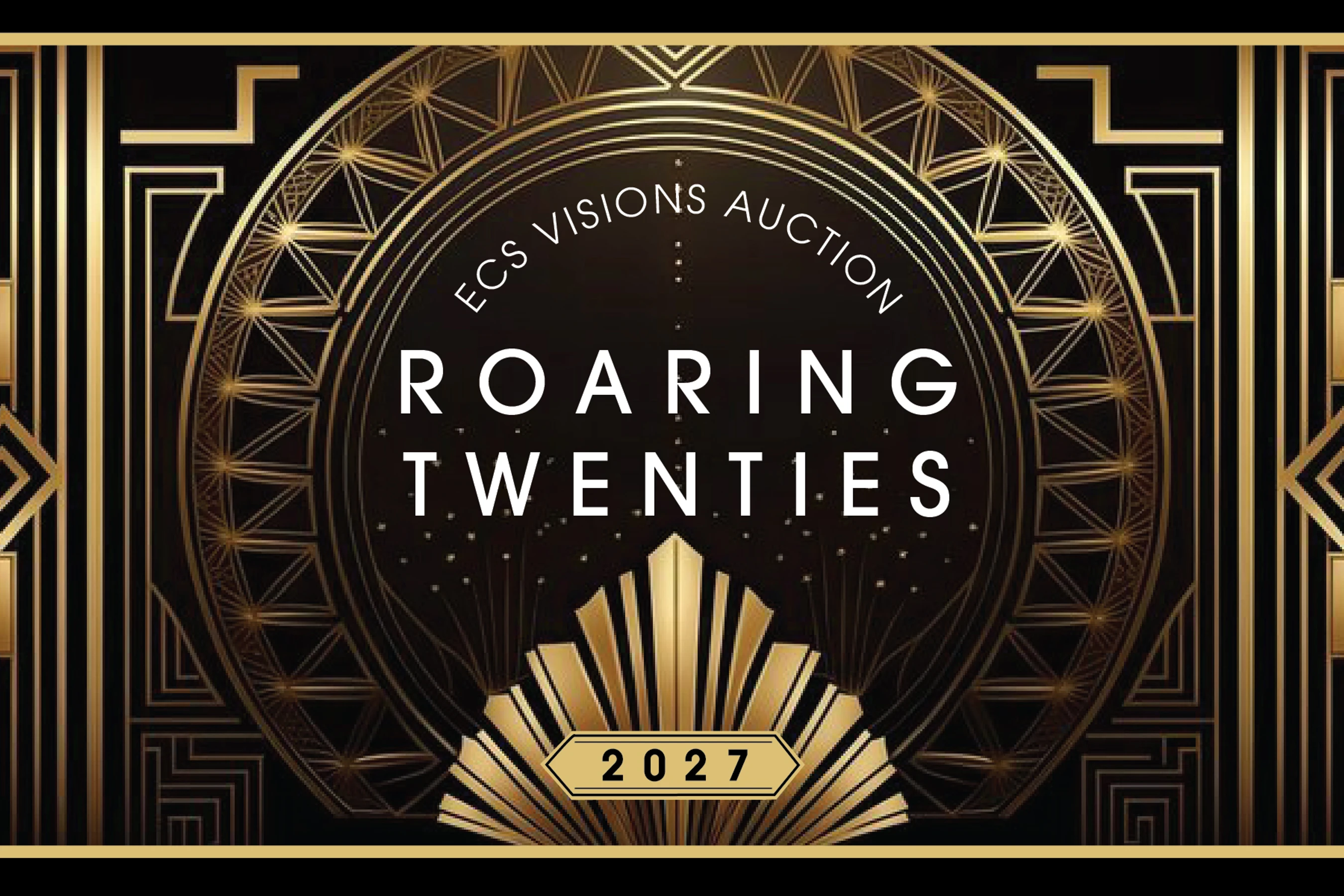 An Art Deco style graphic in black and gold. Text reads 'ECS Visions Auction, Roaring Twenties, 2027' over geometric patterns.