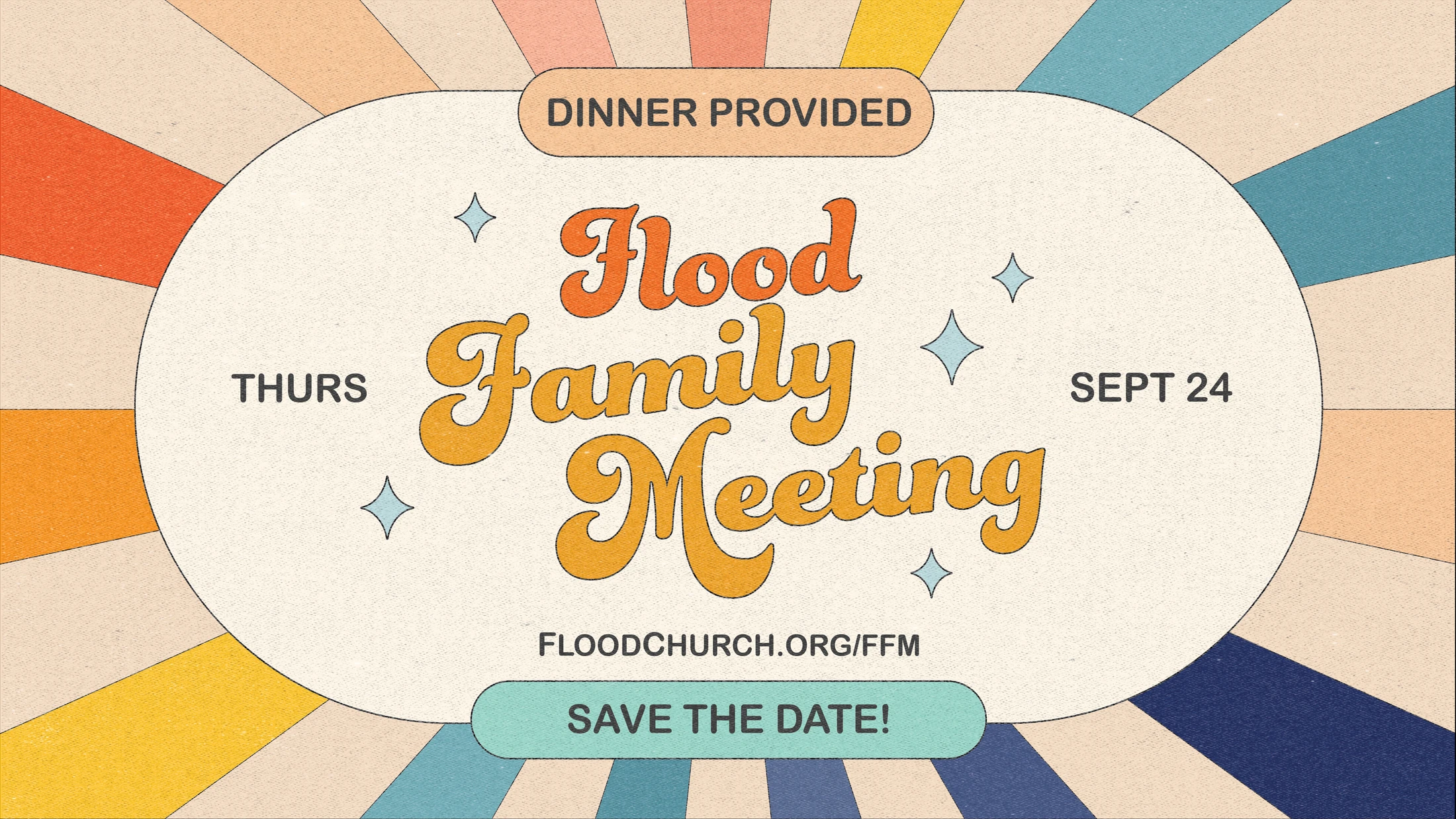 A retro-style graphic with a colorful sunburst background. Text reads 'Flood Family Meeting, Thurs Sept 24. Dinner Provided. Save the Date!'
