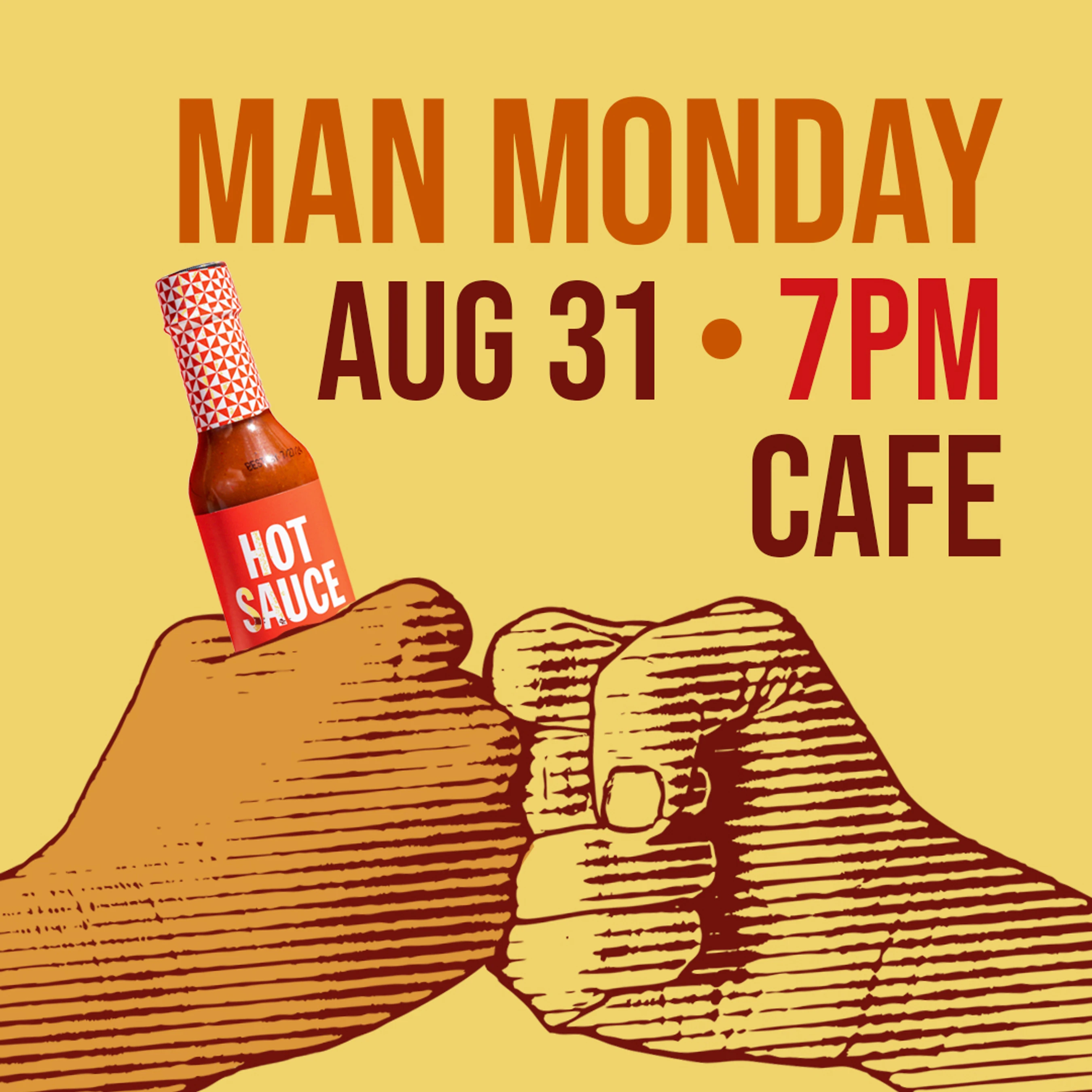 A promotional graphic for Man Monday on Aug 31 at 7pm. The image shows two illustrated fists bumping, one of which is holding a bottle of hot sauce.