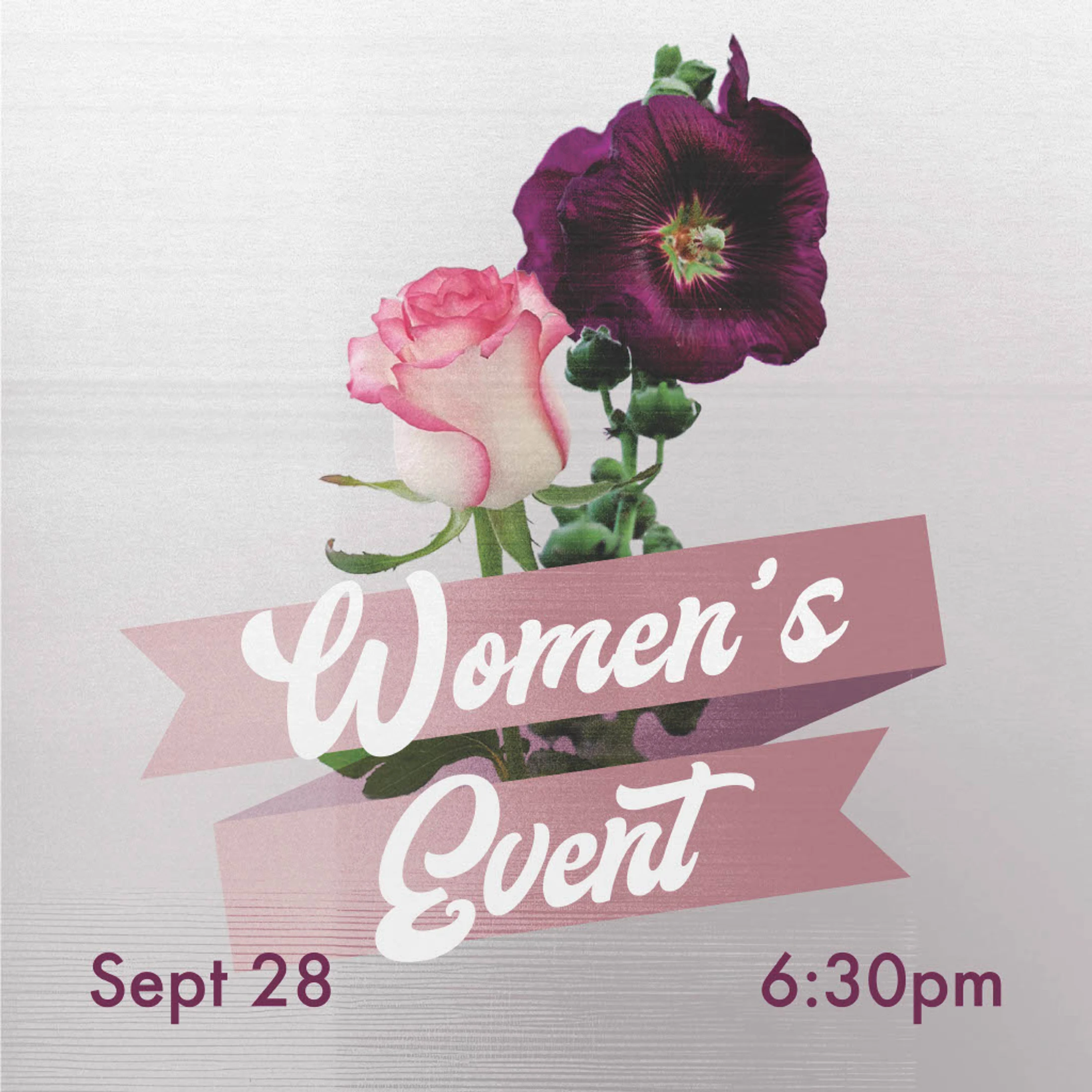 A graphic for a Women's Event on Sept 28 at 6:30pm, featuring a pink rose and a dark purple hollyhock over a pink banner on a light grey background.