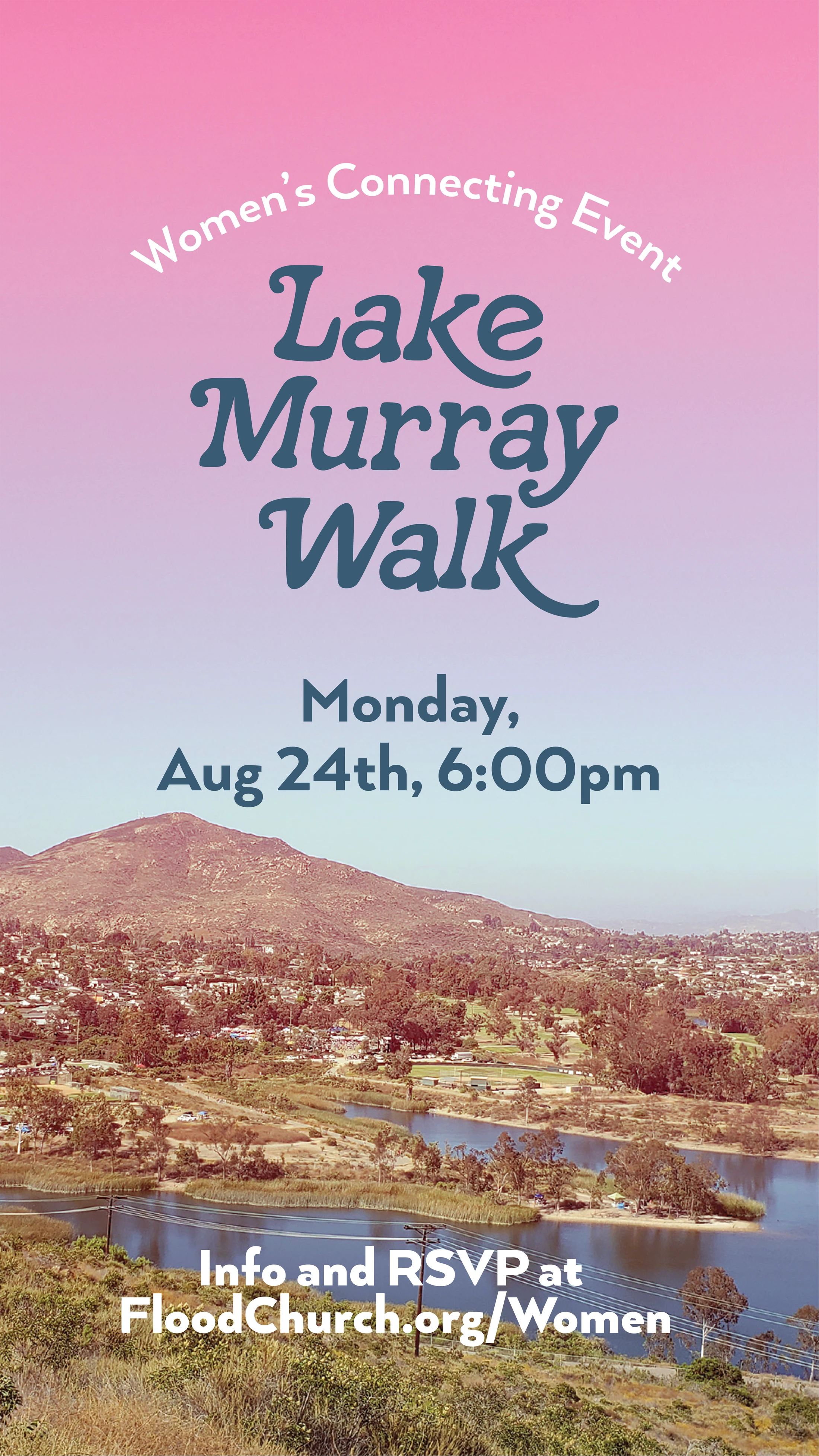 A promotional graphic for a Women's Connecting Event called Lake Murray Walk, on Monday, August 24th at 6pm. The text is over a photo of the lake.
