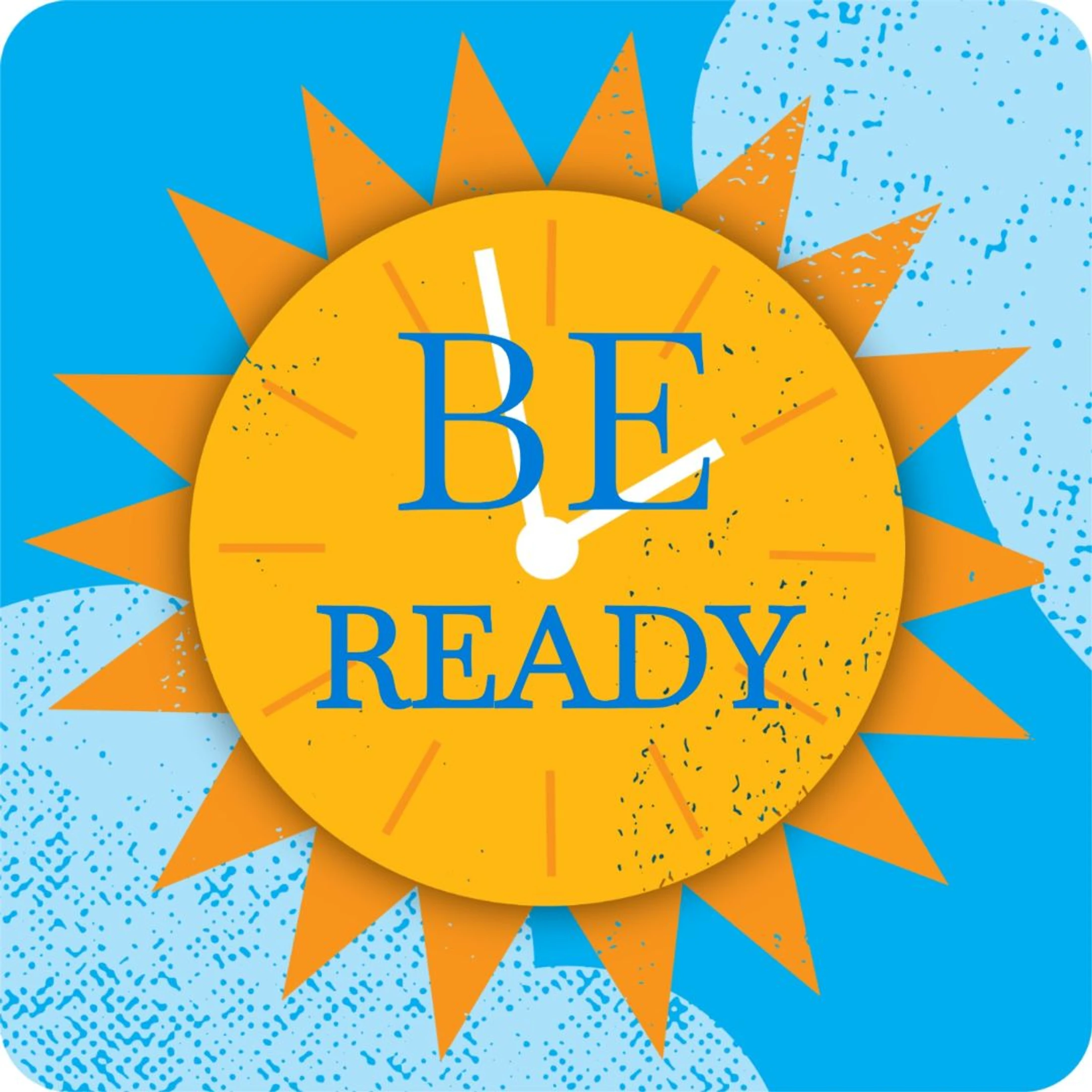 Be Ready!