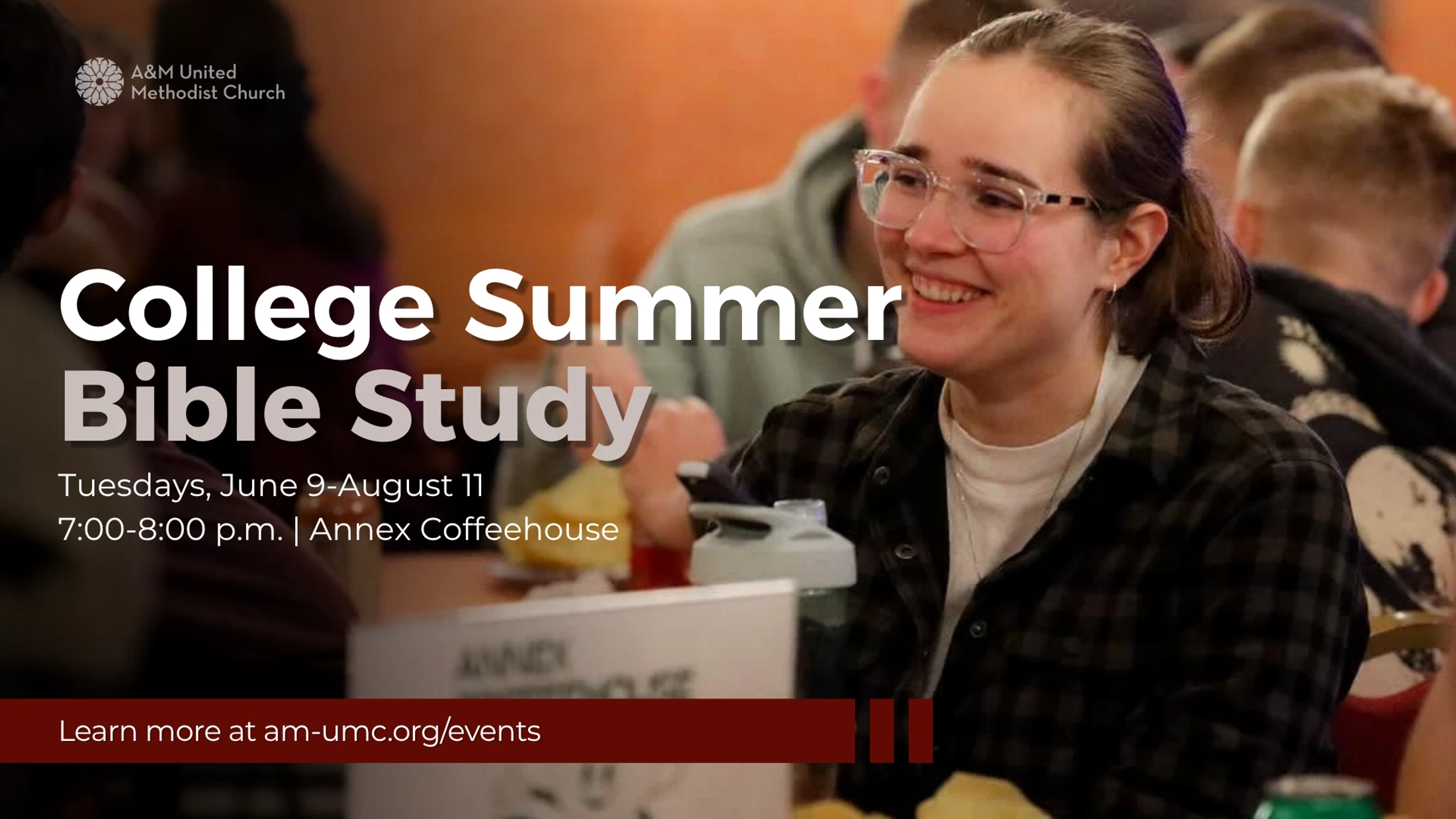 College Summer Bible Study | 7 p.m. in the Annex Coffeehouse