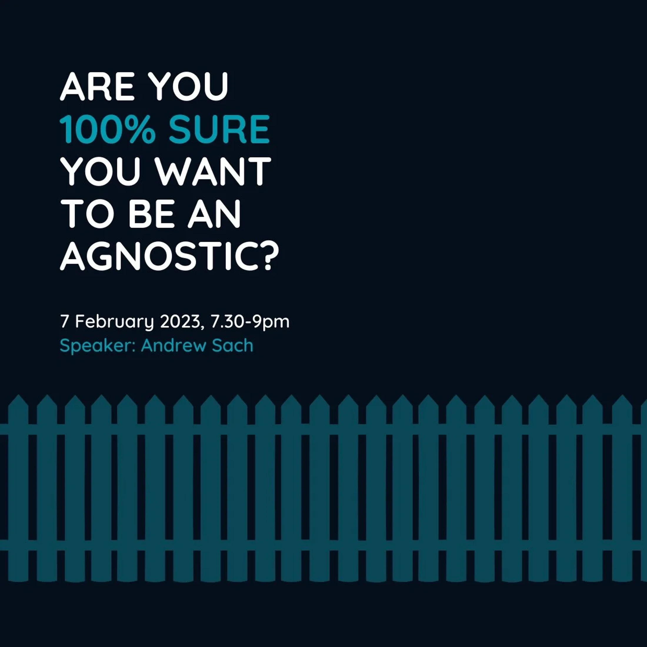 Are you 100% sure you want to be an agnostic?