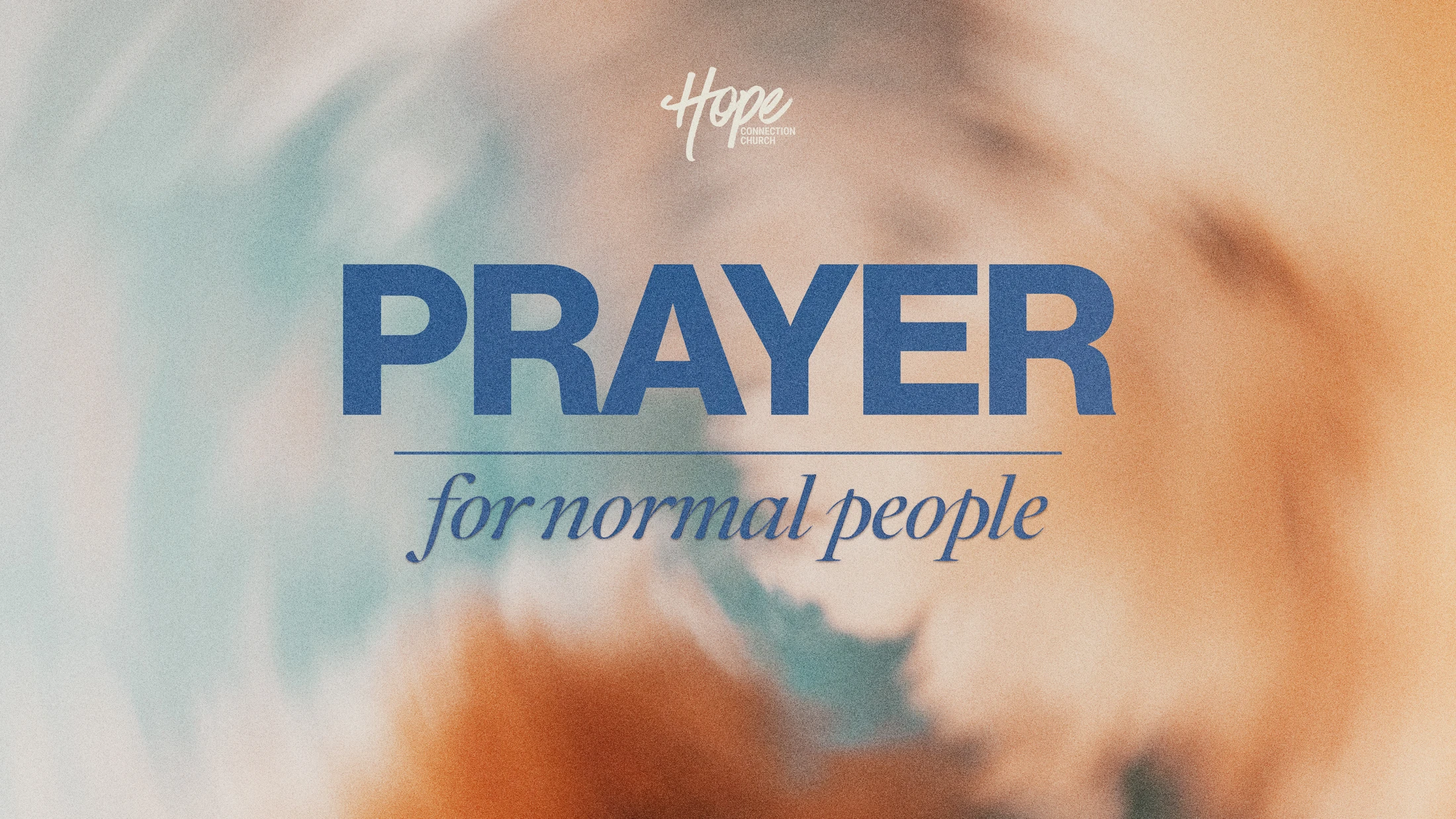 Prayer For Normal People: Part I