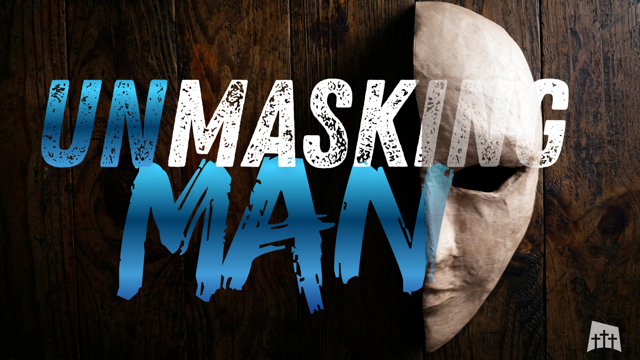 UNMASKING MAN| Father's Day 2026