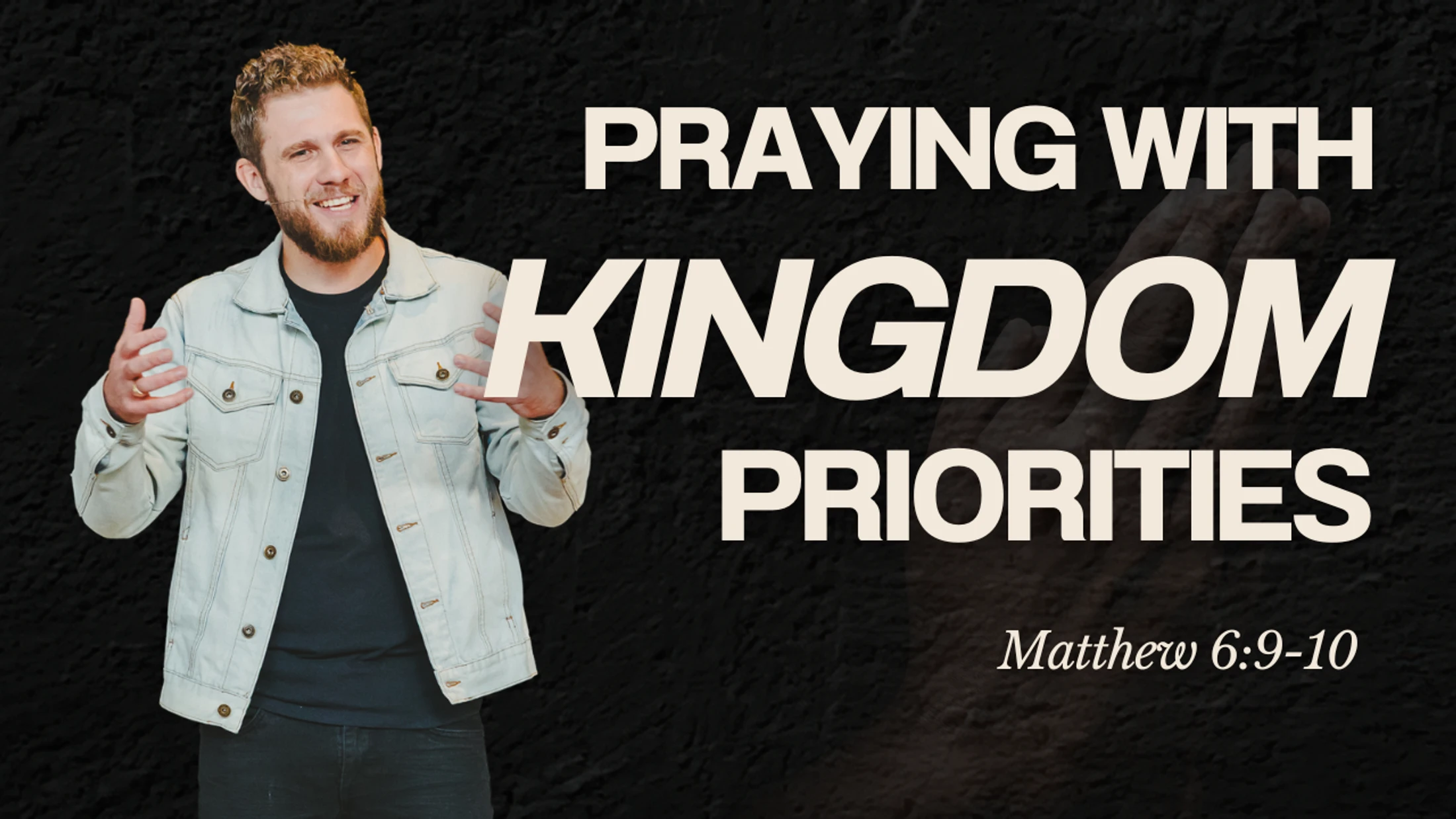 Praying with Kingdom Priorities | Matthew 6:9–10 | Peter Frey | Eastpoint Church Durham