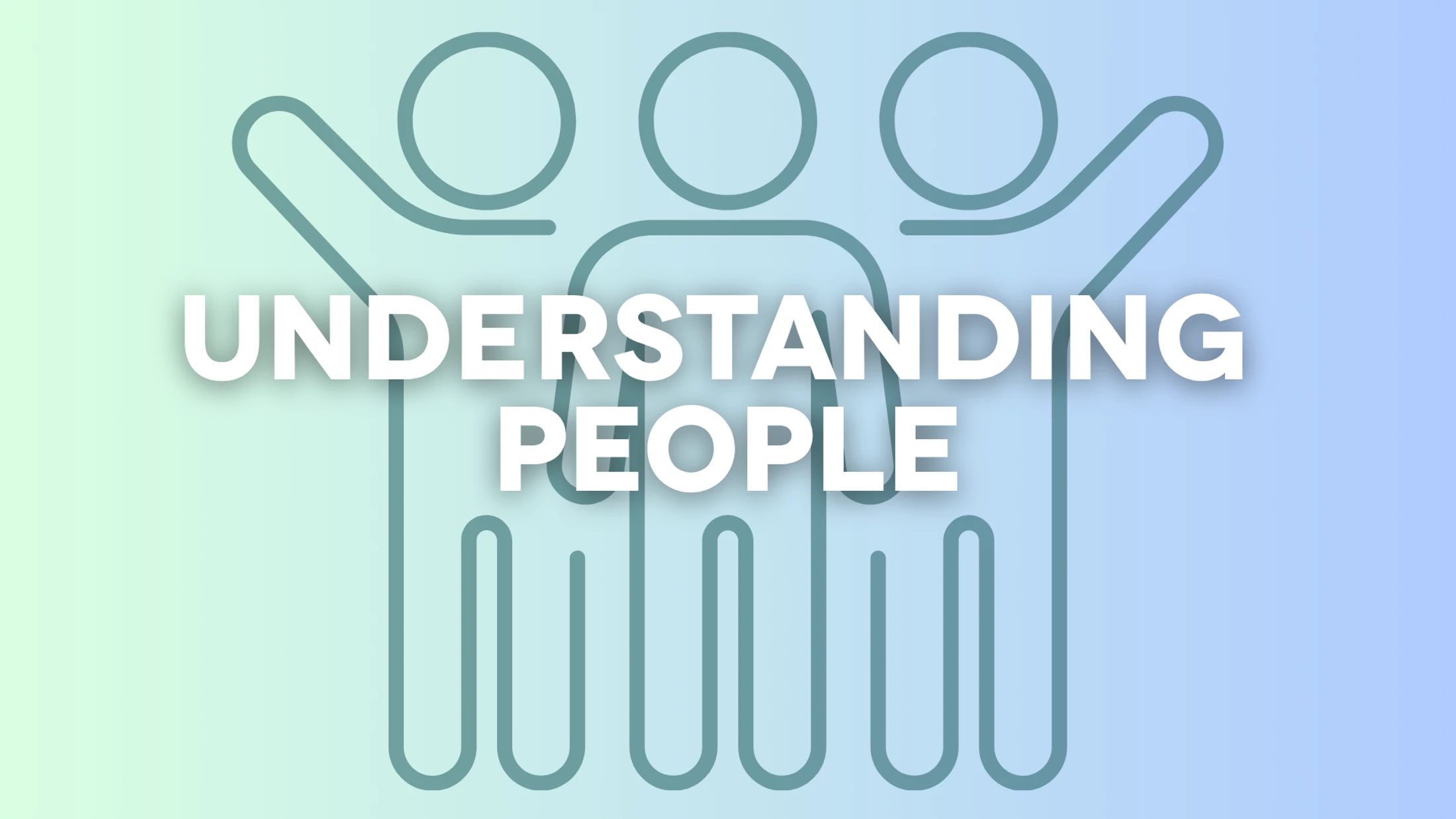 The text 'Understanding People' is overlaid on a line art graphic of three people against a blue and green gradient background.
