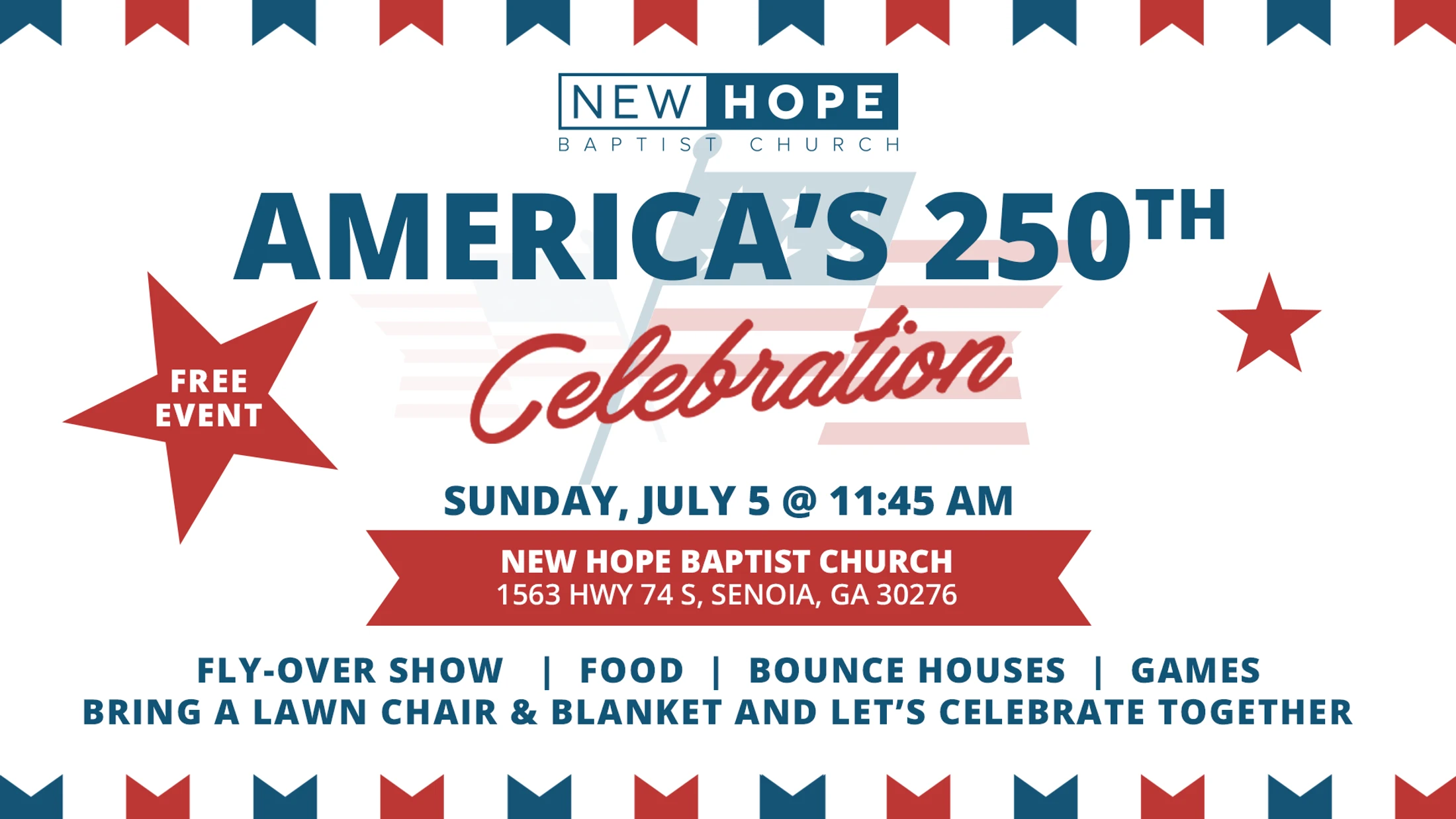 A red, white, and blue event graphic for America's 250th Celebration at New Hope Baptist Church on Sunday, July 5th, a free event with food and games.