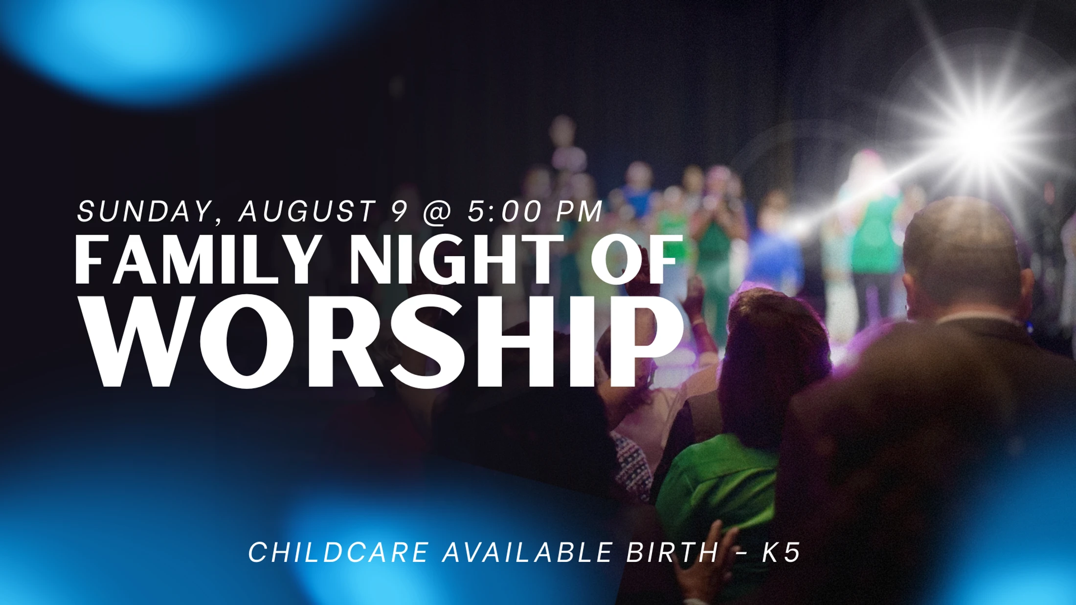 A promotional graphic for a Family Night of Worship on Sunday, August 9 at 5pm. The background shows a crowd of people with their backs to the camera.