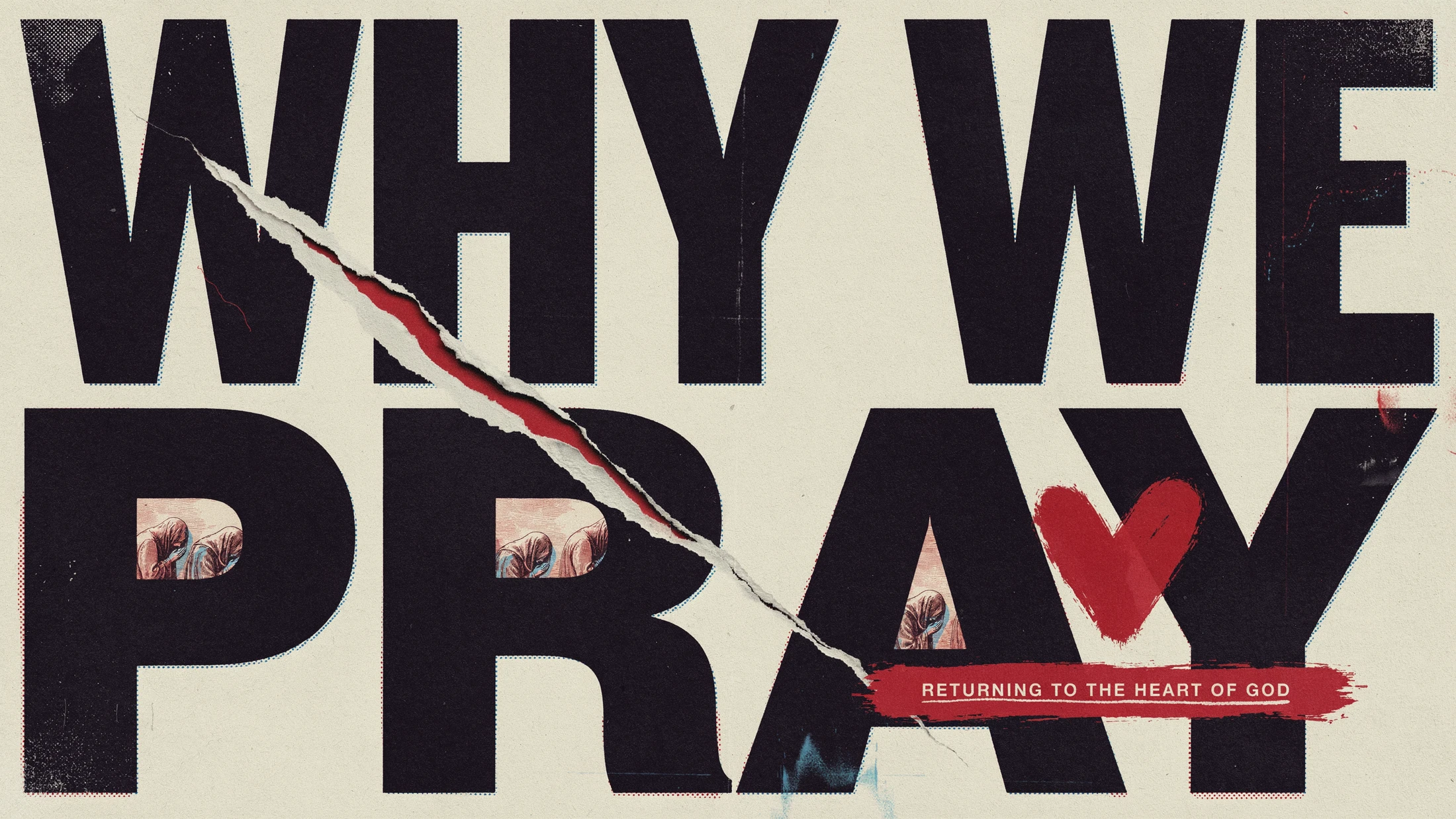 Why We Pray- Part One