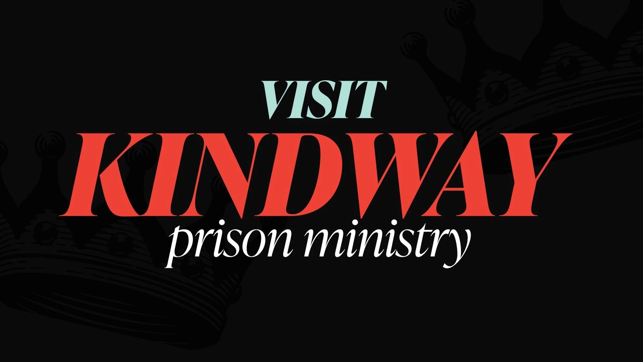 Visit Kindway Prison Ministry