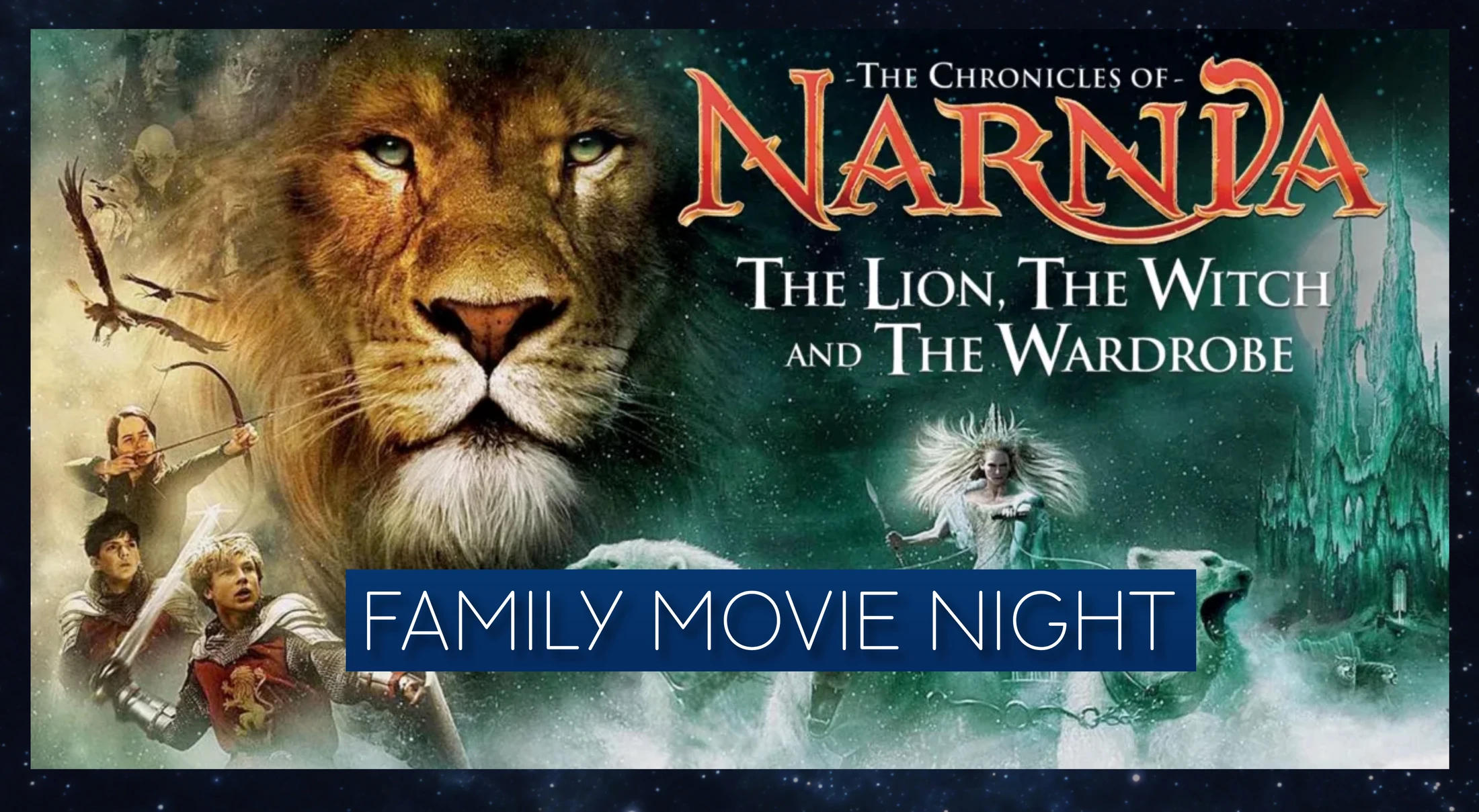 Movie Night: The Lion, The Witch, and The Wardrobe