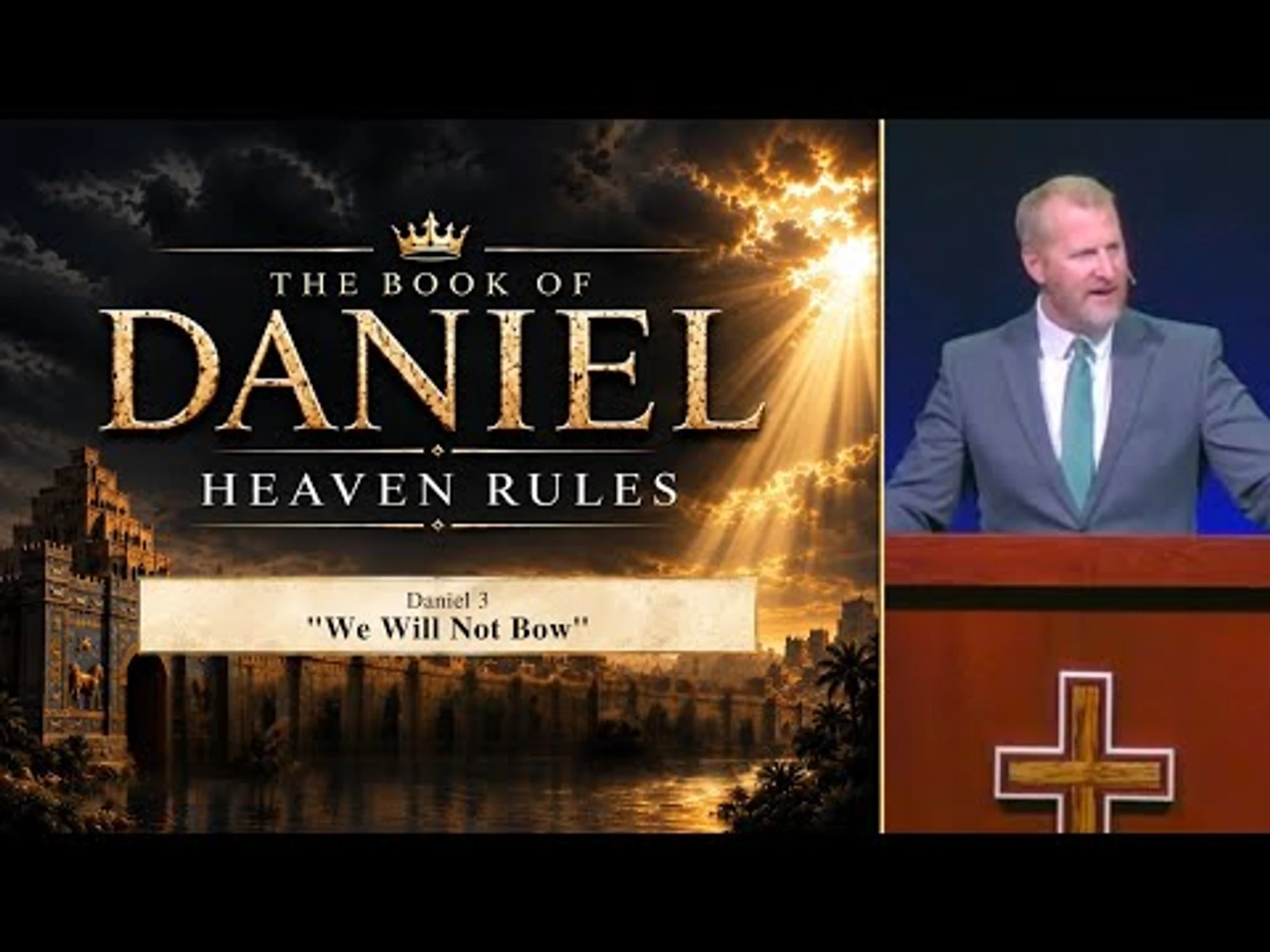 Daniel [Part 4] - We Will Not Bow -- Daniel 3
