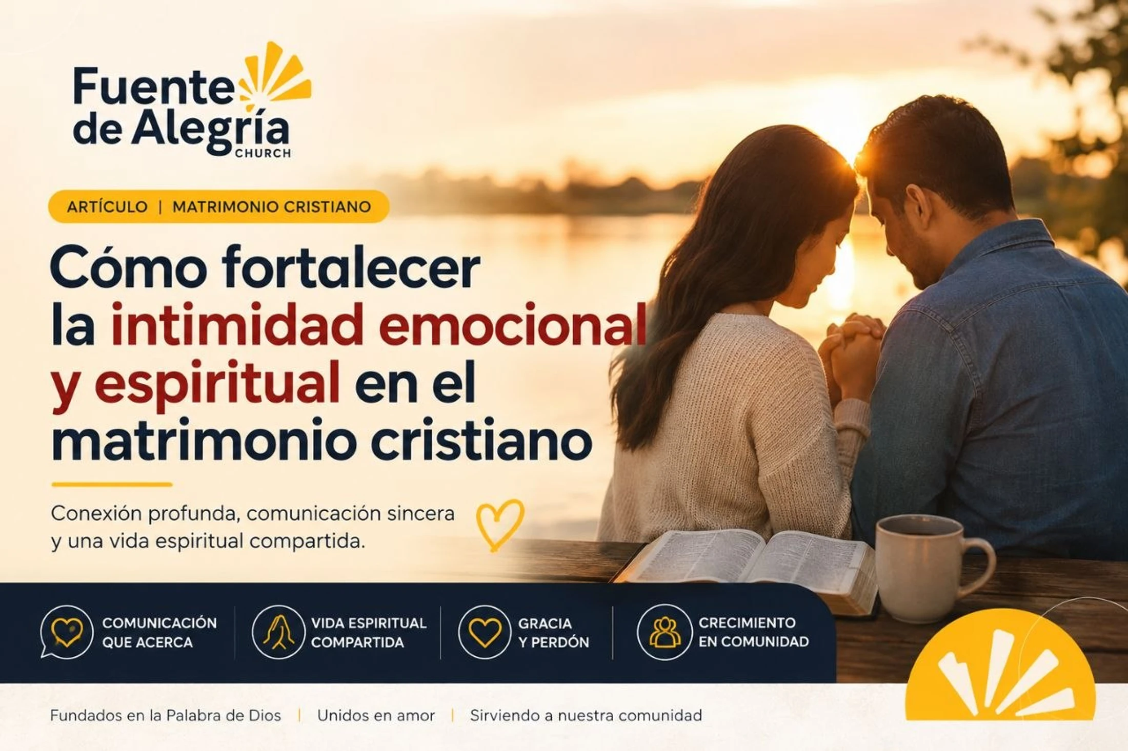 Cómo fortalecer la intimidad emocional y espiritual en el matrimonio cristiano