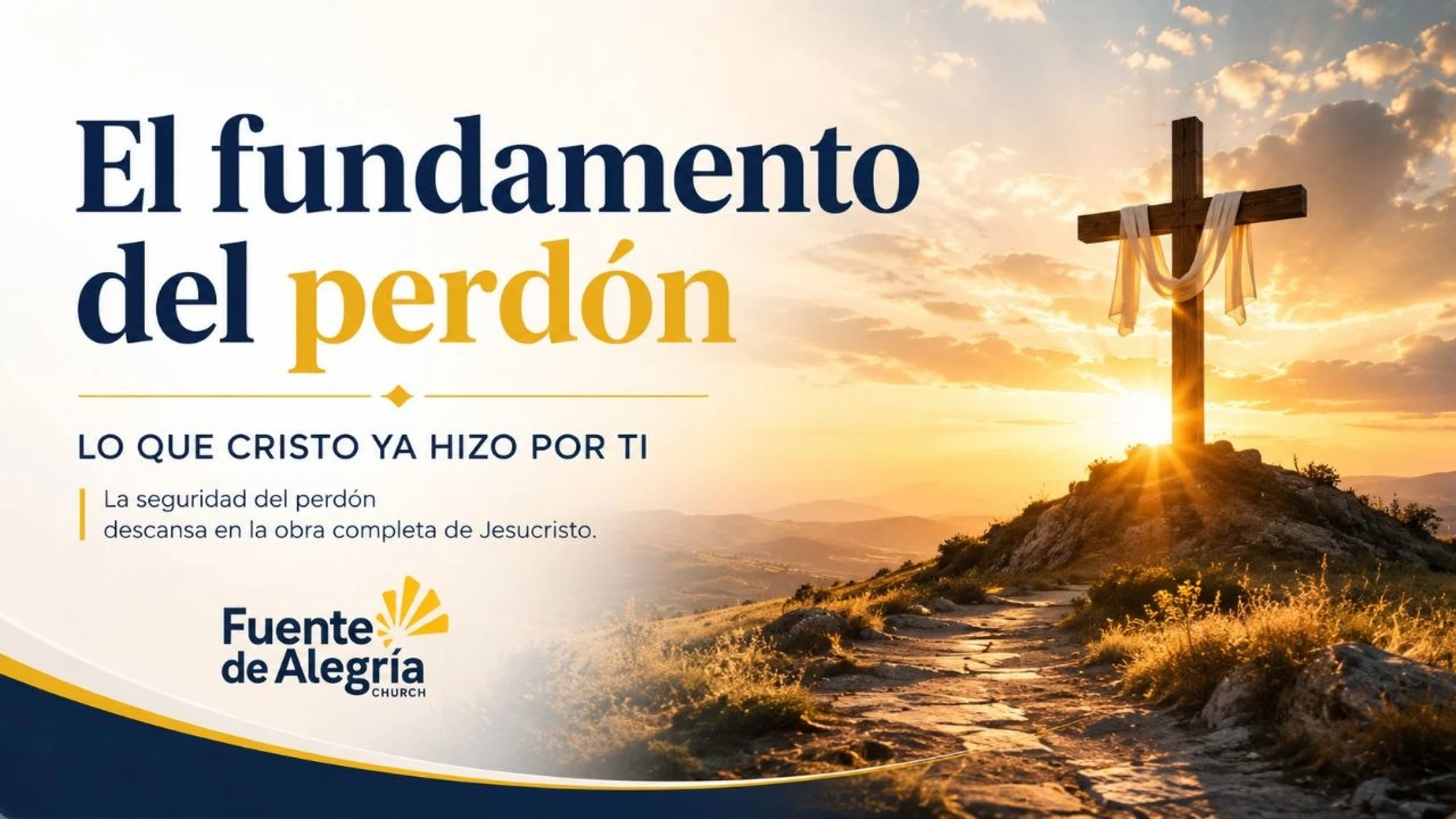 A graphic featuring a cross on a hill at sunrise. Text in Spanish reads "El fundamento del perdón," which translates to "The foundation of forgiveness."