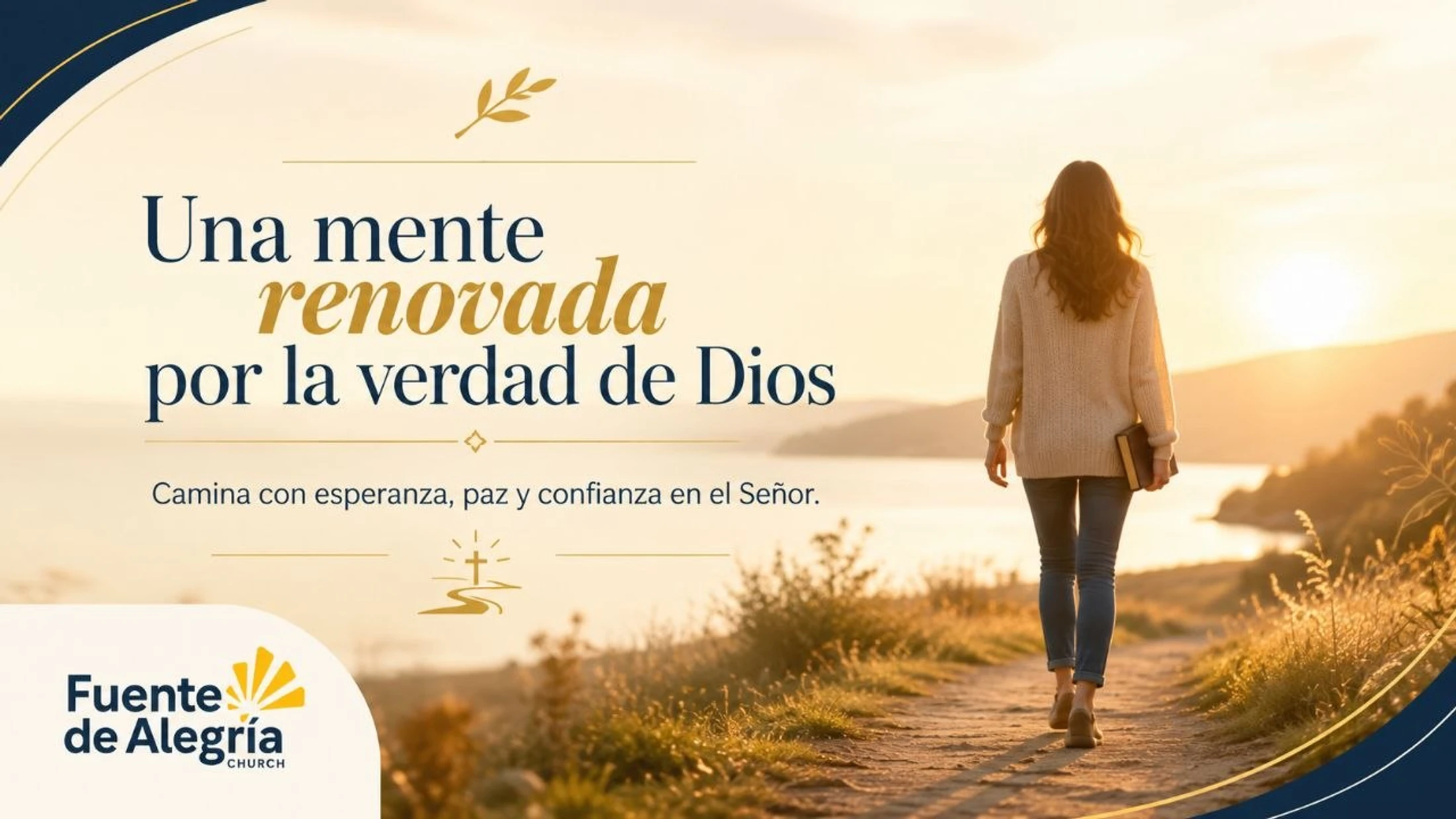 A woman holds a book and walks on a path toward the sunset over the water. Spanish text reads: 'Una mente renovada por la verdad de Dios.'