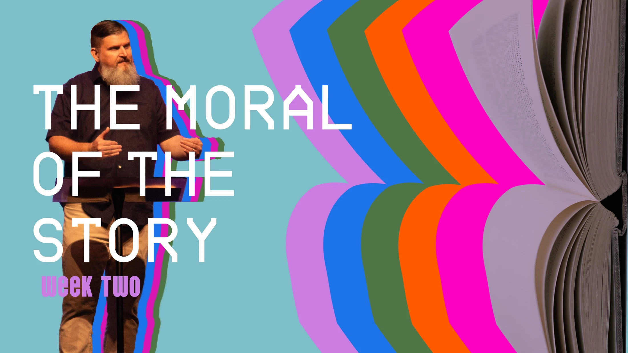 The Moral of the Story Week Two