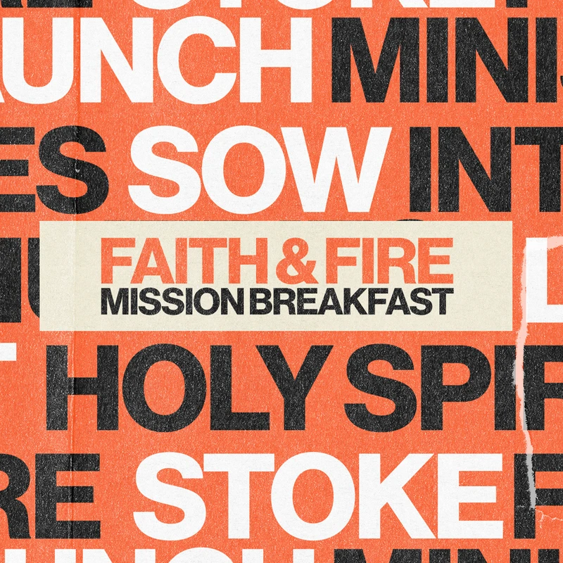 FAITH AND FIRE MISSIONS BREAKFAST