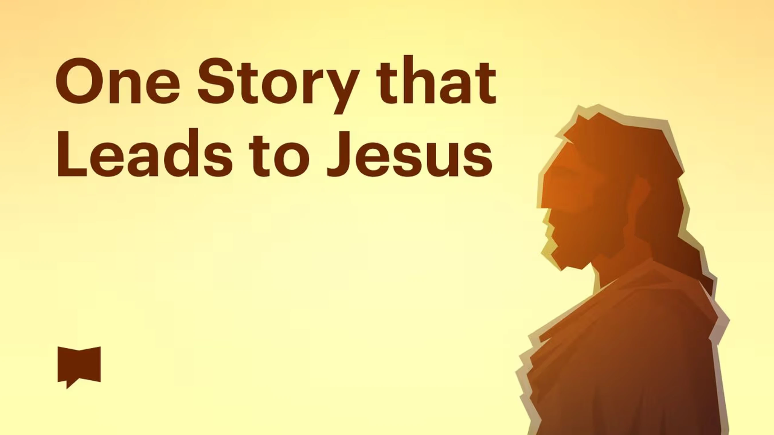 A graphic with the text 'One Story that Leads to Jesus' next to a stylized silhouette of Jesus against a warm yellow gradient background.
