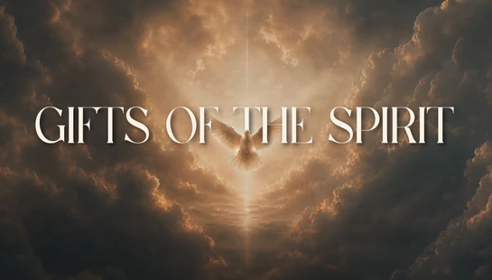 The Gifts of the Spirit