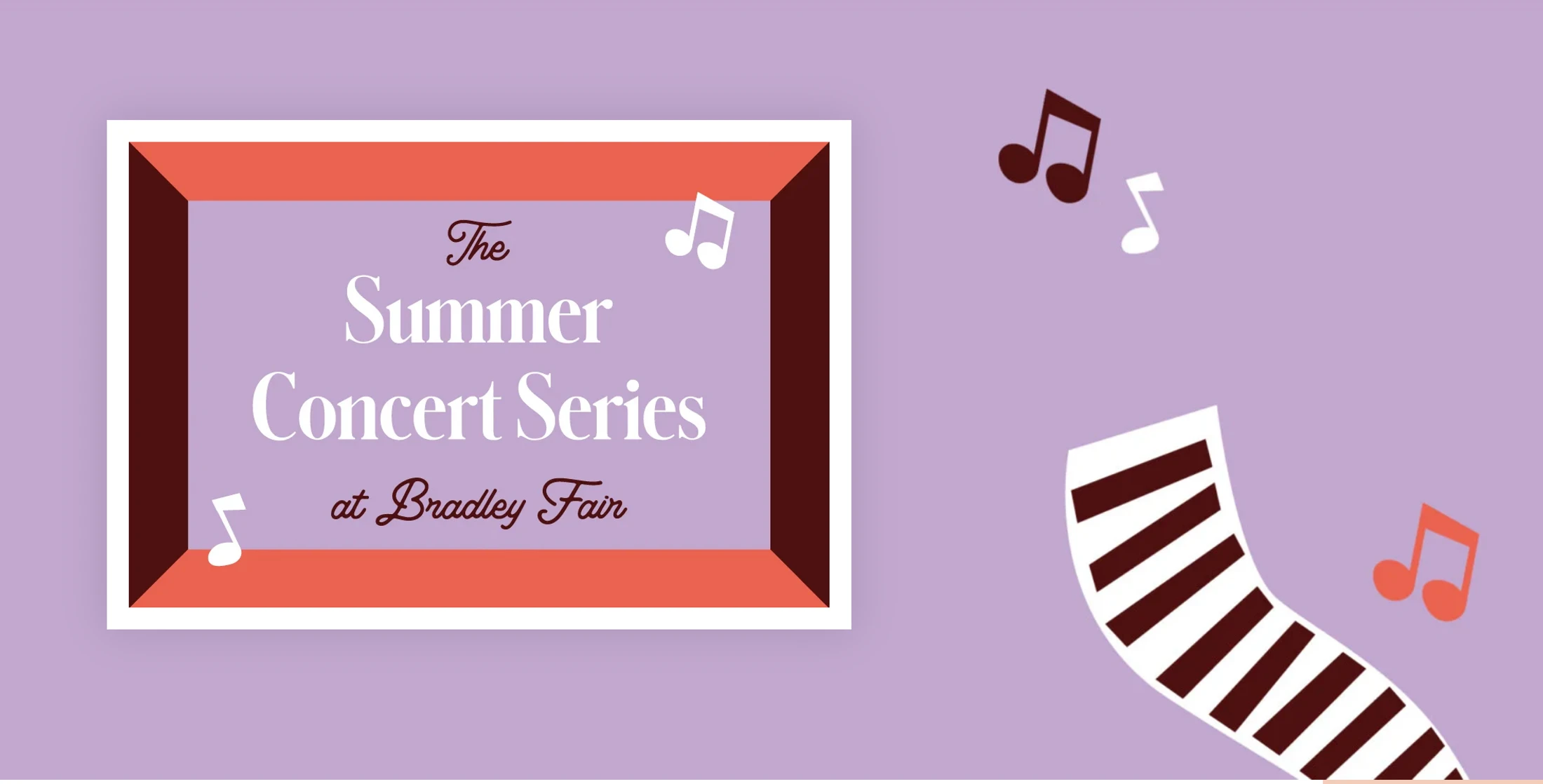 A purple graphic advertising The Summer Concert Series at Bradley Fair, featuring text in a frame surrounded by musical notes and a stylized piano keyboard.