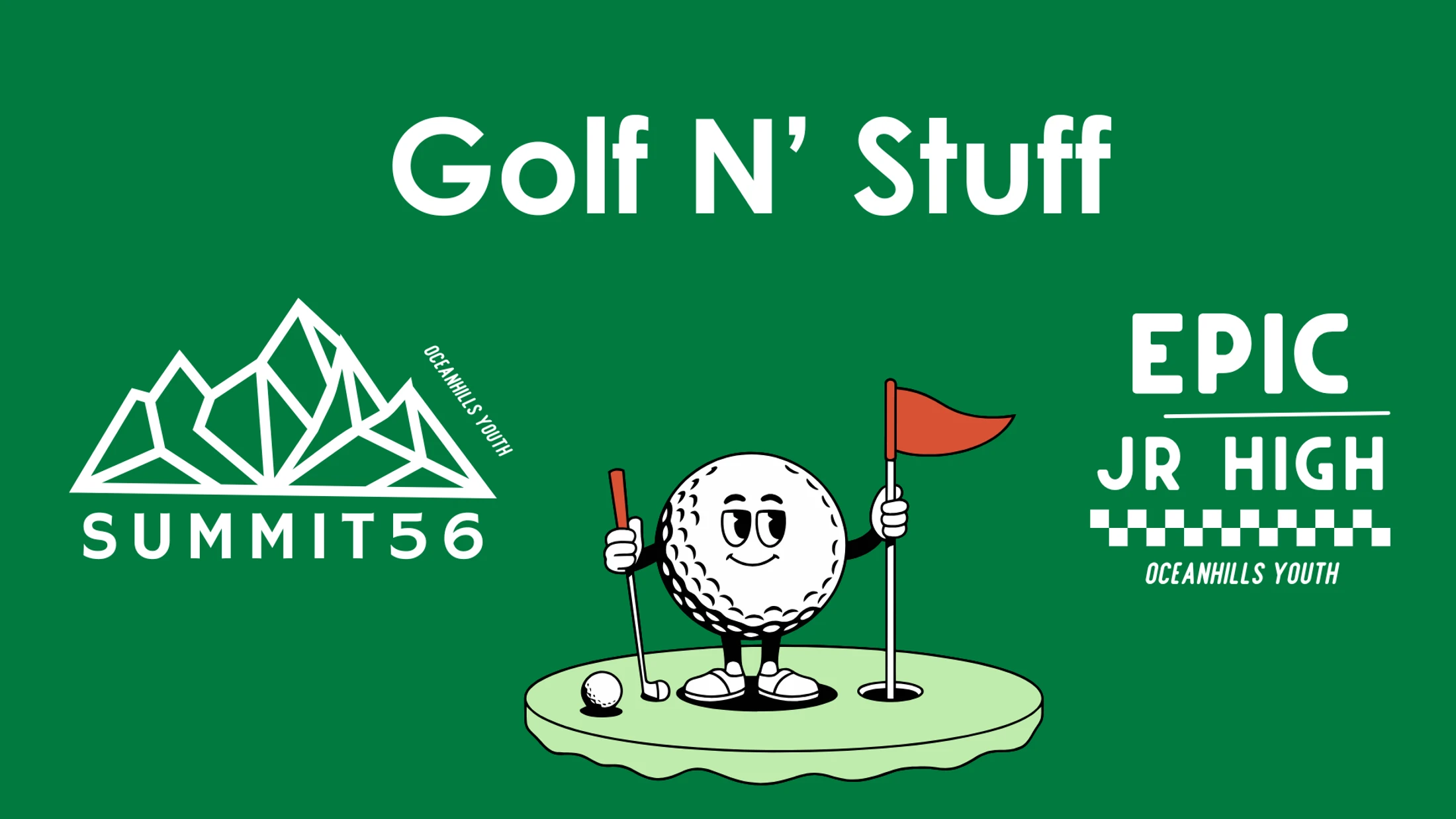Golf N' Stuff [Summit 56 & EPIC Jr High Ministry]