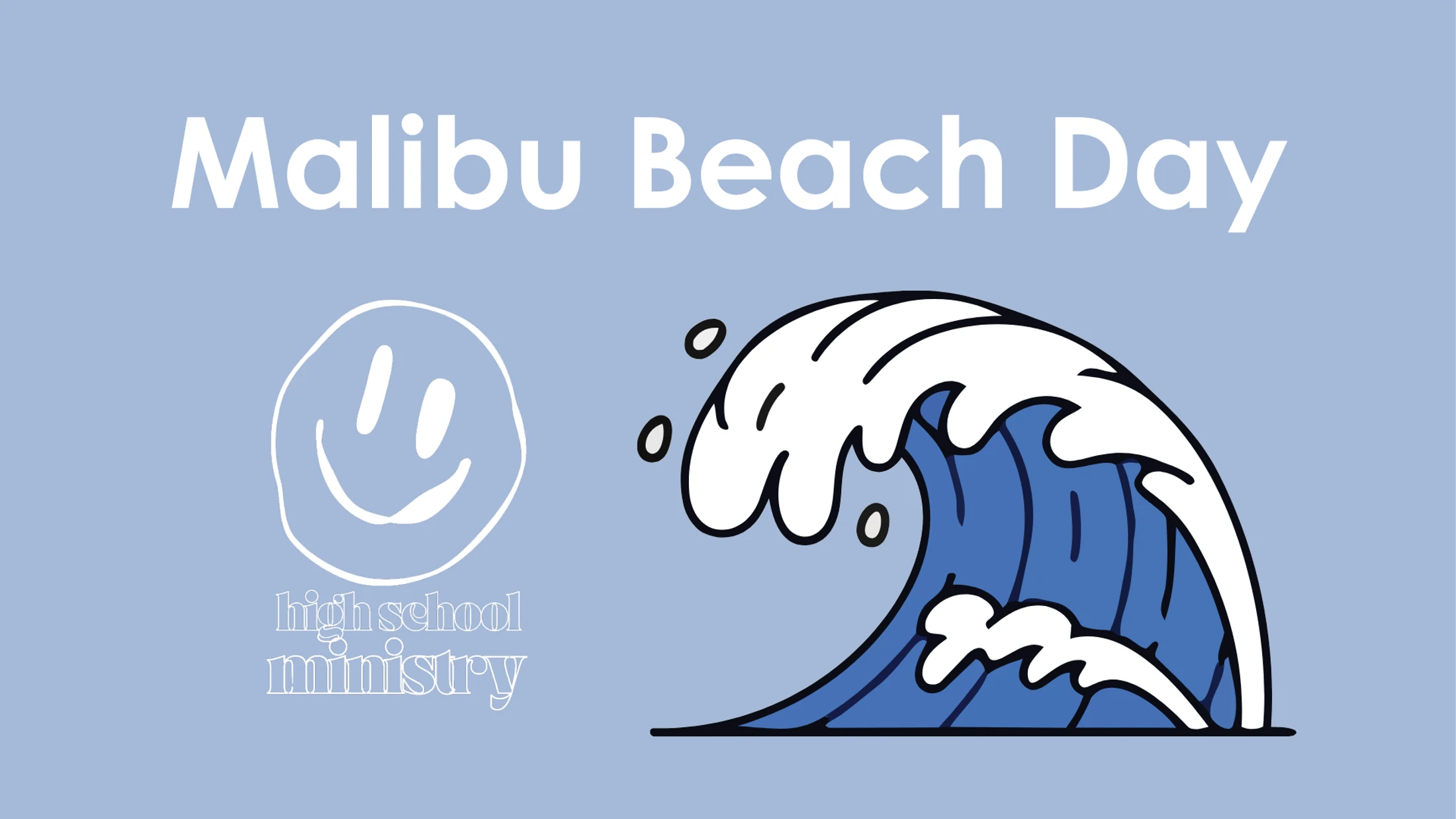 Malibu Beach Day [High School Ministry]