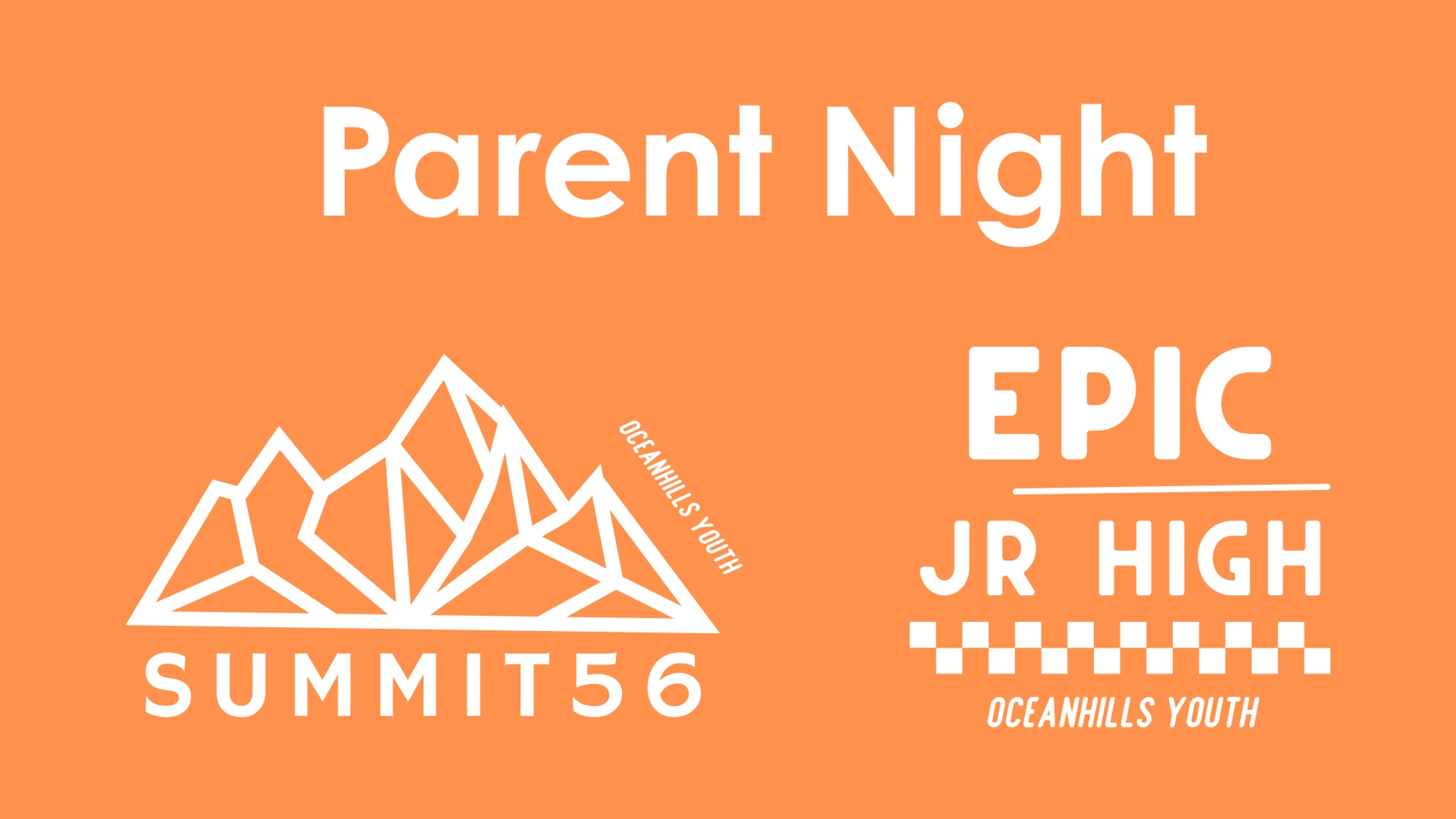 Parent Night [Summit 56 & EPIC Jr High Ministry]