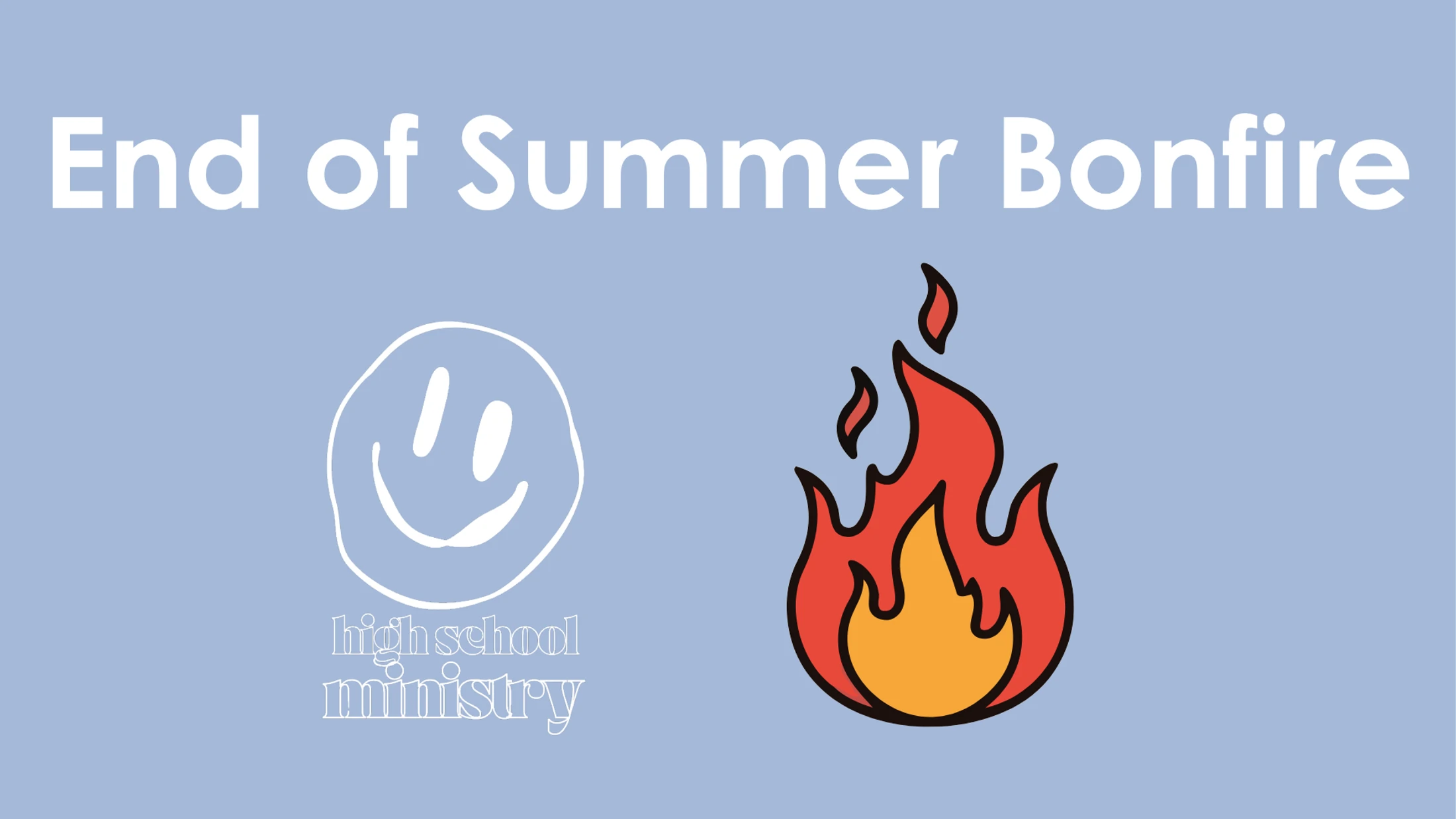 End of Summer Bonfire [High School Ministry]