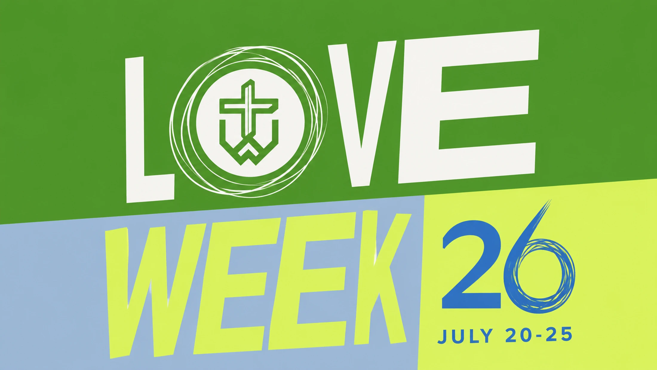 A colorful graphic for an event called Love Week 26, happening July 20-25. The 'O' in Love is a circular logo with a cross and anchor symbol.