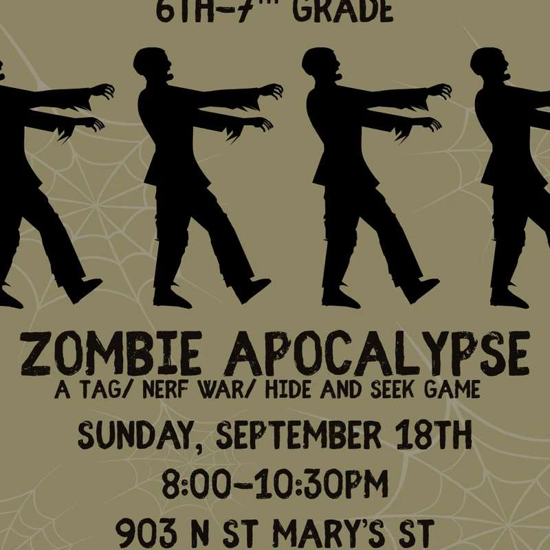 A flyer for a 6th-7th grade event called Zombie Apocalypse. It shows silhouettes of zombies walking and gives event details for a tag/nerf war game.