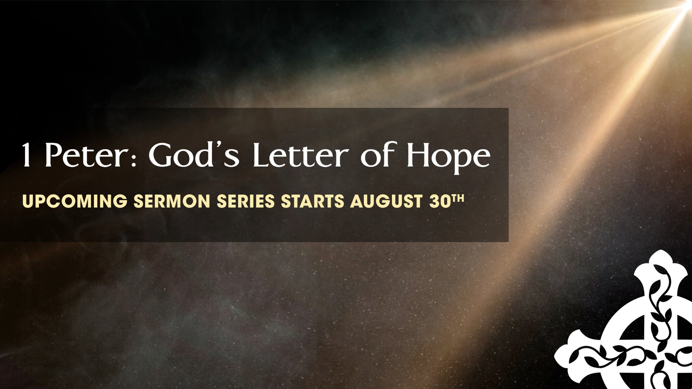 Promotional graphic for a sermon series on 1 Peter, with text over a background of light beams and a decorative cross in the corner.