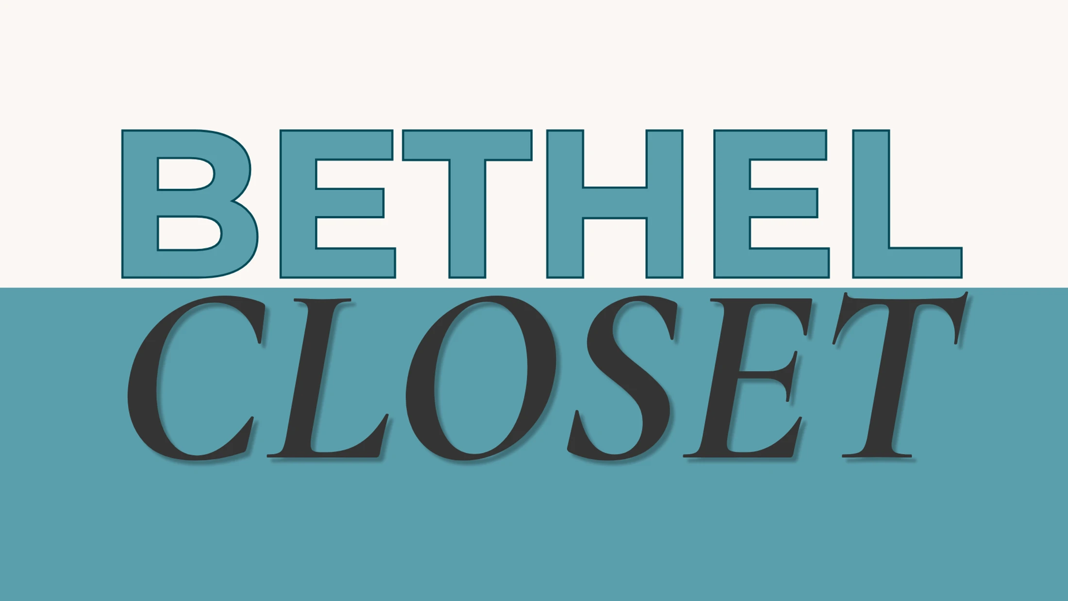 The Bethel Closet logo. The word 'BETHEL' is in a teal sans-serif font on a white background, above 'CLOSET' in a dark gray serif font on a teal background.