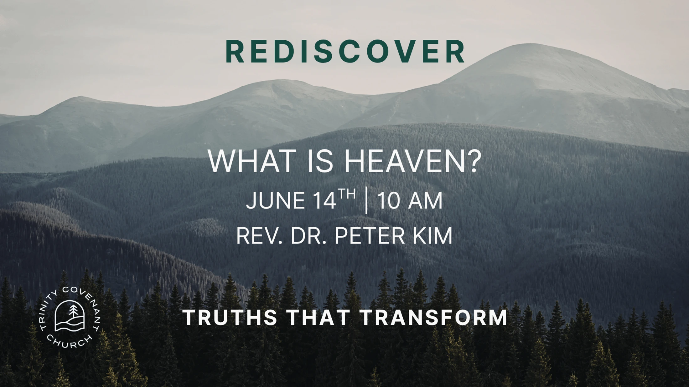 An announcement for a sermon titled 'What is Heaven?' on June 14th at 10 AM. The background shows a vast landscape of pine-covered mountains.