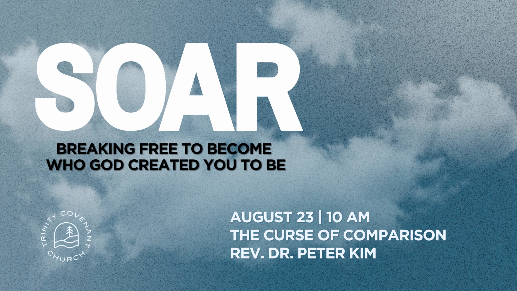 A graphic for a church sermon titled "Soar" set against a cloudy, blue sky, with event details for Trinity Covenant Church listed below.