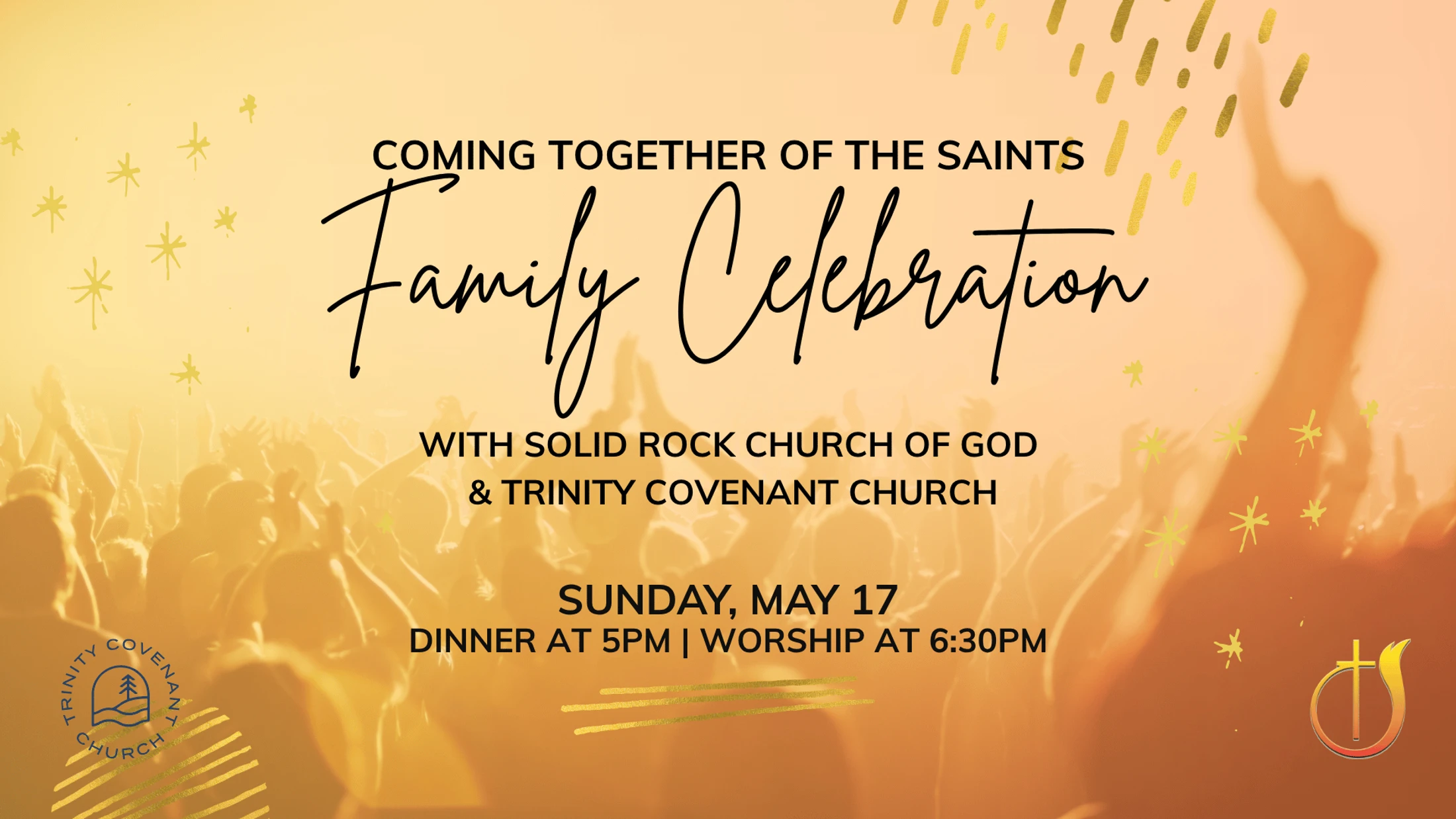 Announcement for a 'Family Celebration' on Sunday, May 17. The graphic has a golden background showing a crowd with their hands raised in worship.
