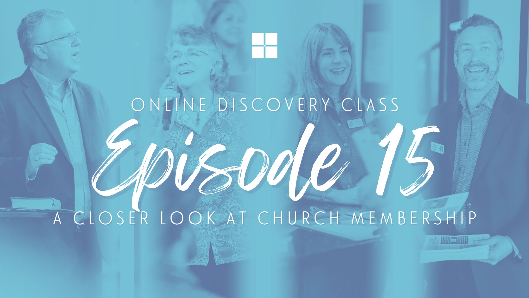 Episode 15: A Closer Look at Church Membership