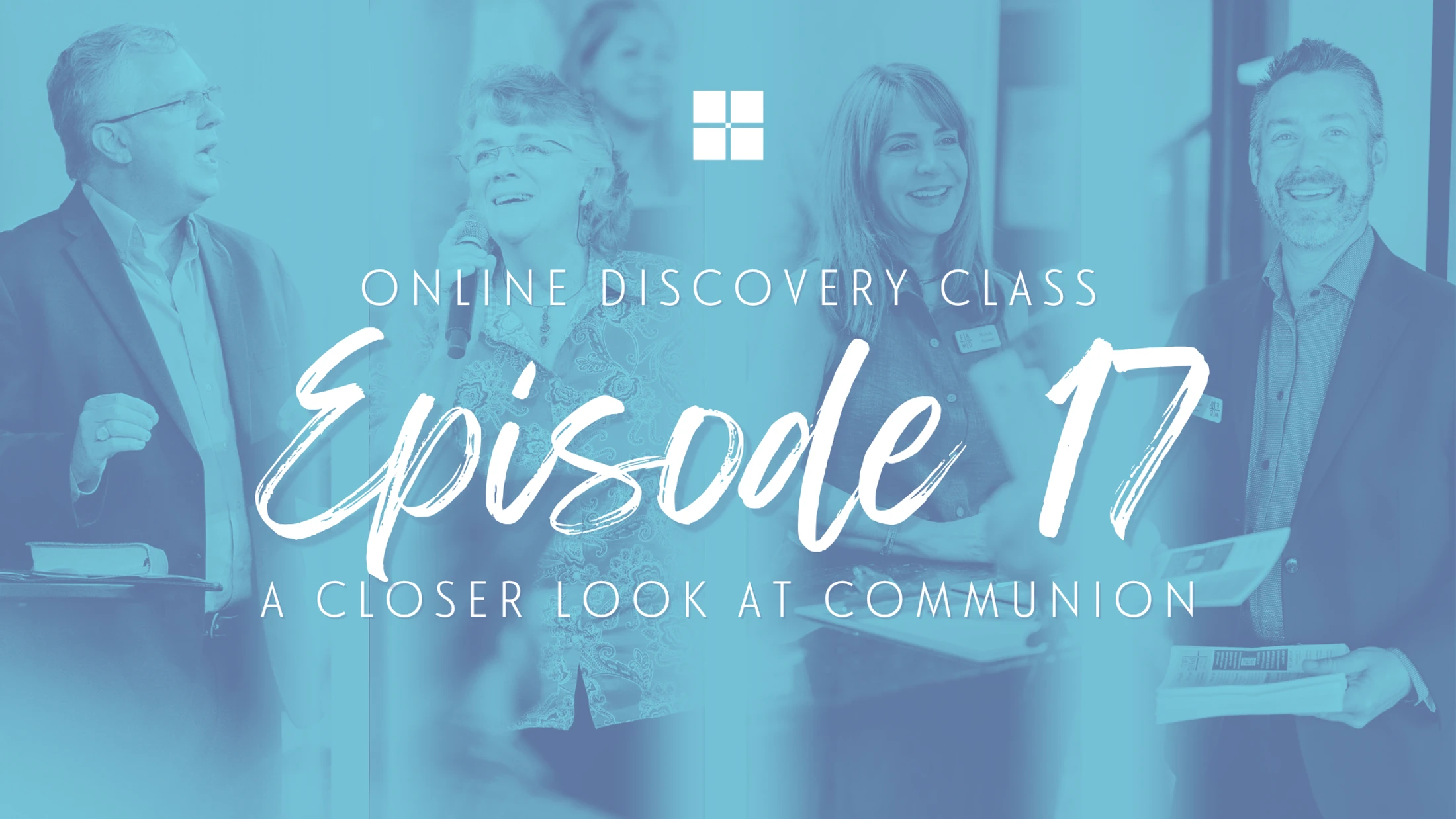 Episode 17: A Closer Look at Communion
