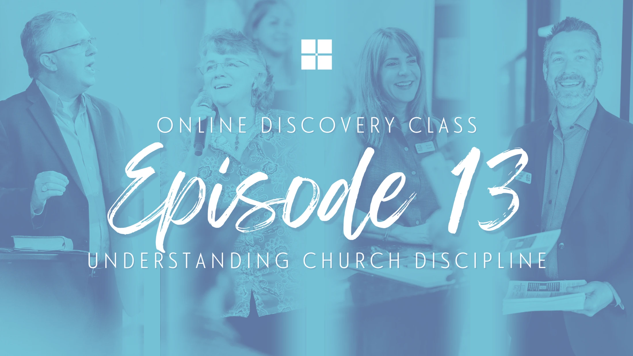 Episode 13: Understanding Church Discipline