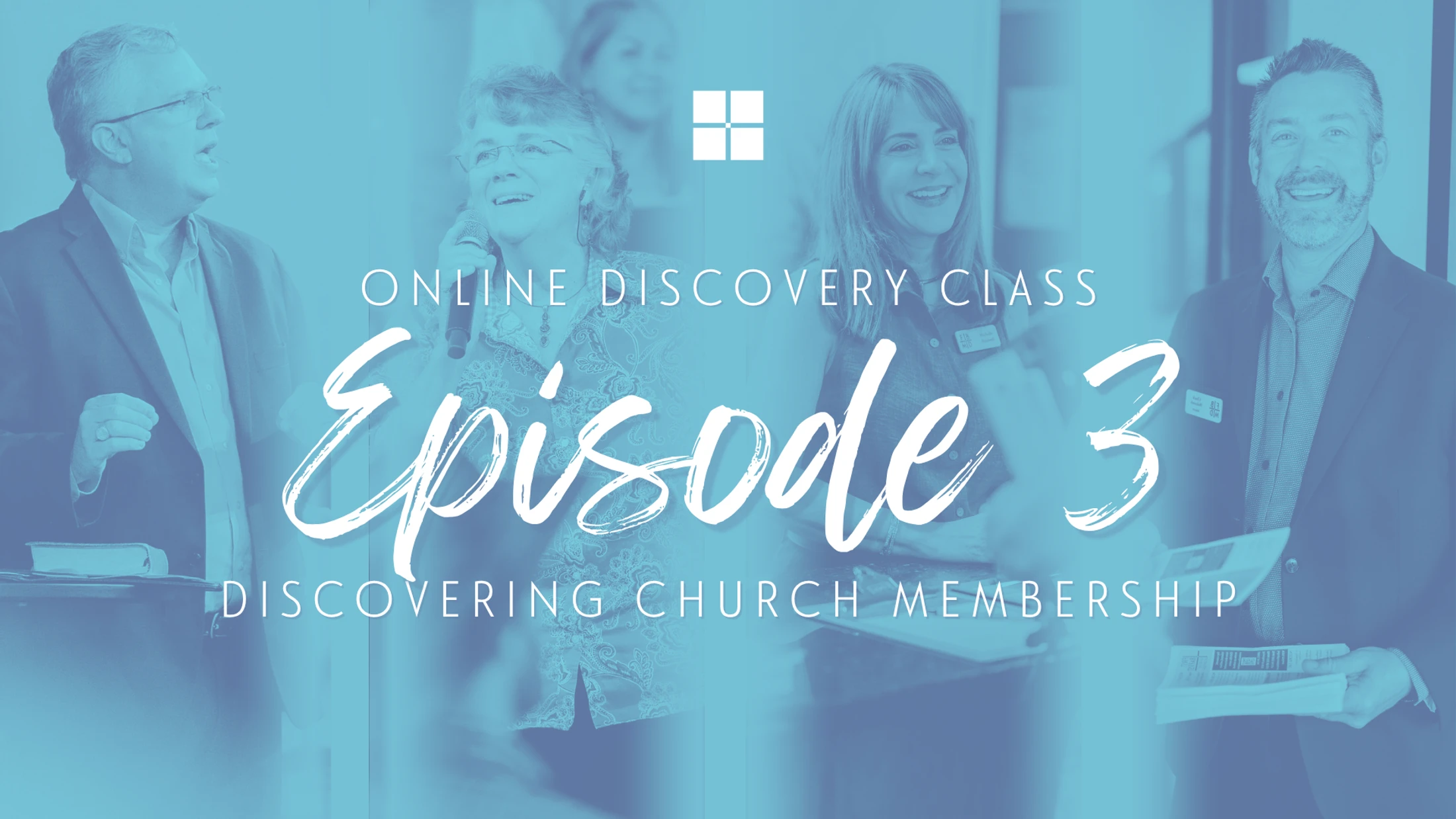 Episode 3: Discovering Church Membership