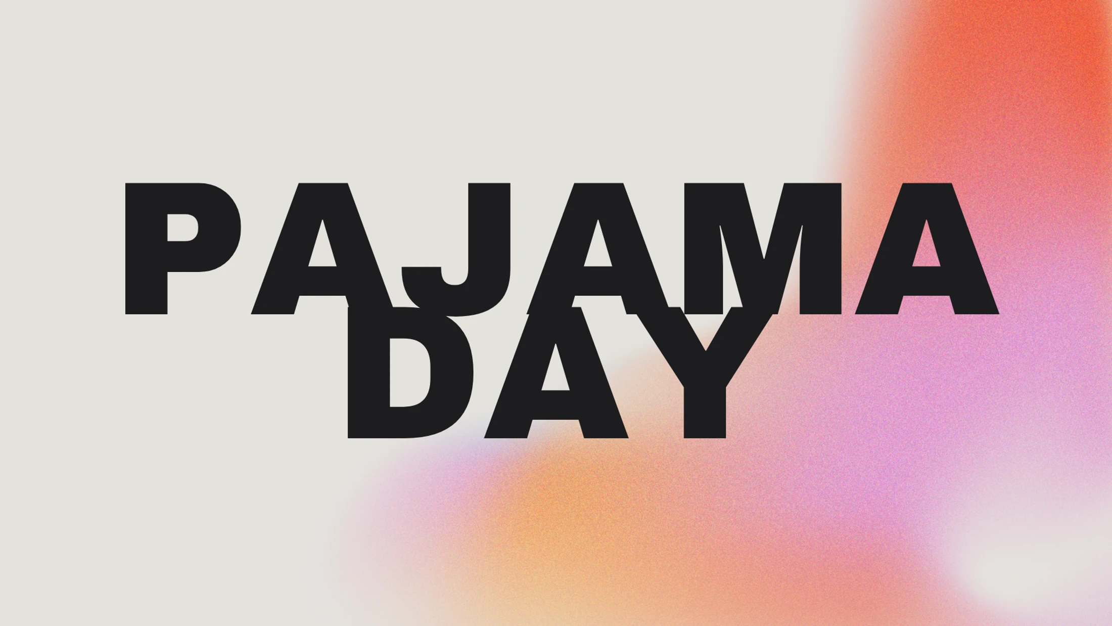 The words 'PAJAMA DAY' in bold black letters are layered over a soft, grainy gradient background of cream, pink, and orange.