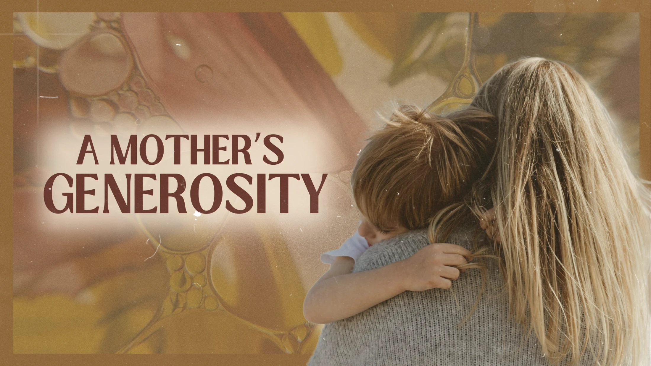 A Mother's Generosity