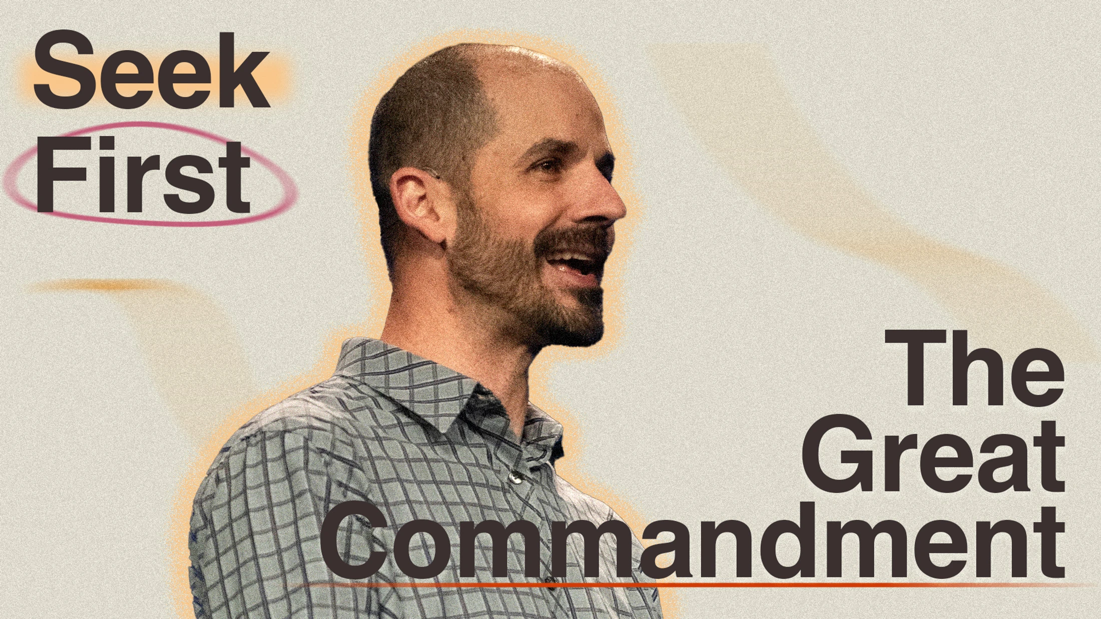 Seek First: The Great Commandment