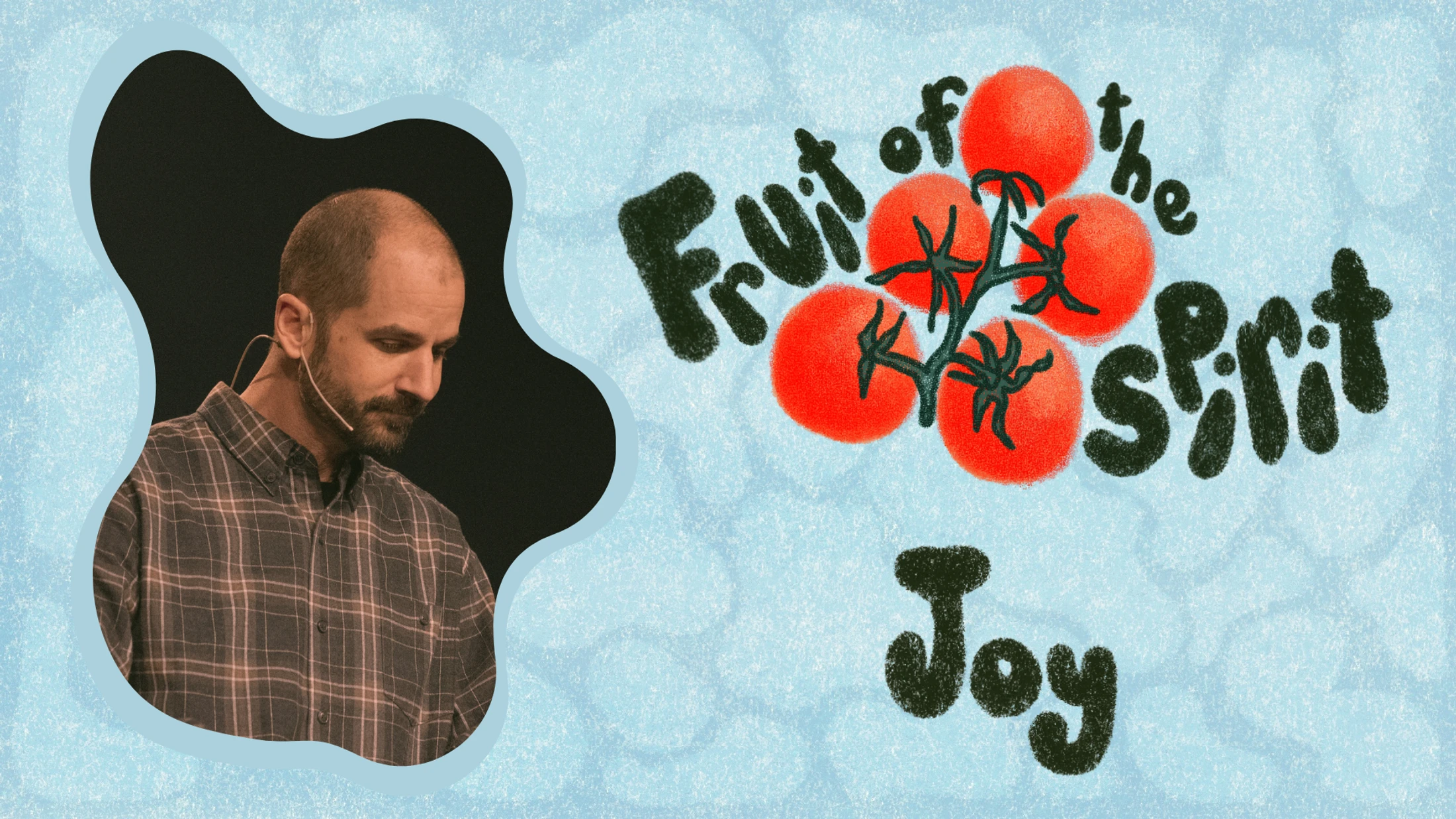Fruit of the Spirit: Joy
