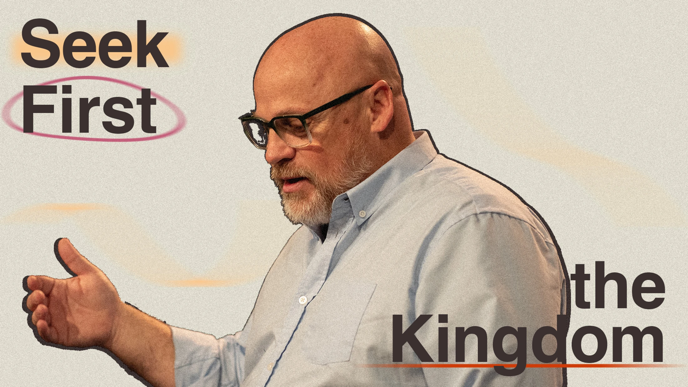 Seek First: The Kingdom
