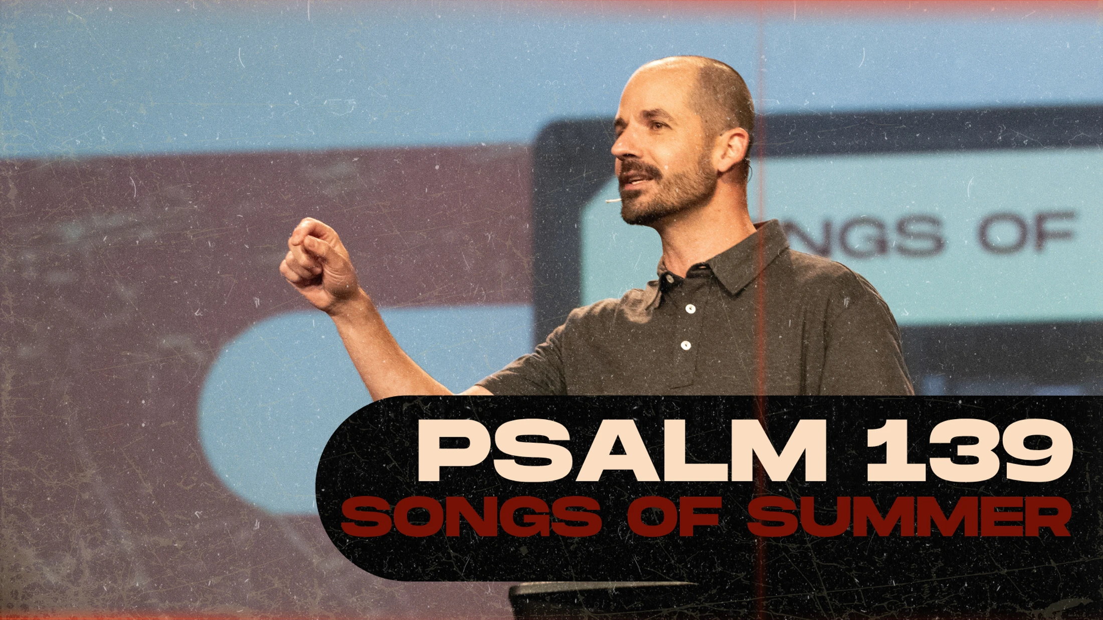 Songs of Summer: Psalm 139