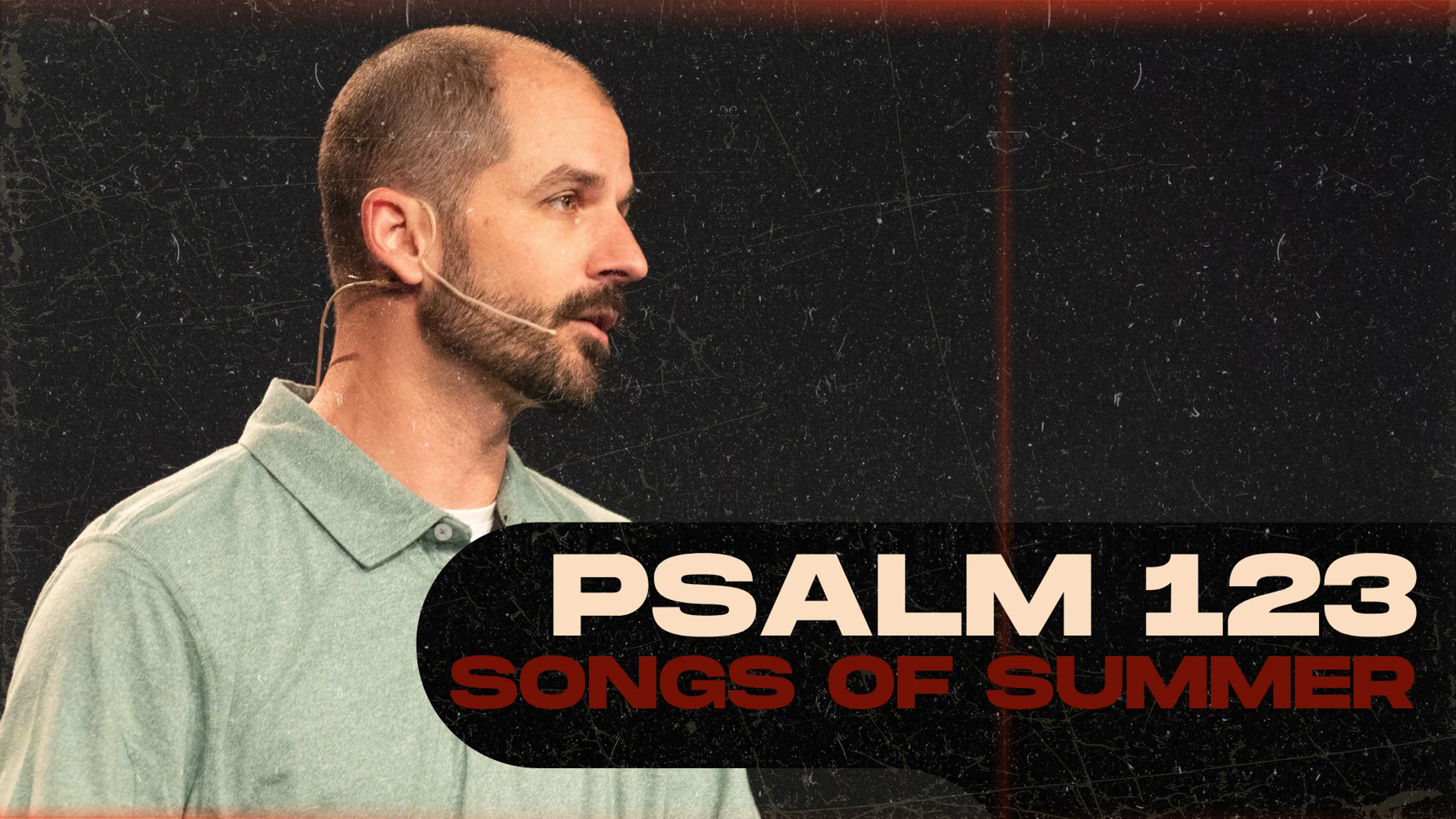 Songs of Summer: Psalm 123
