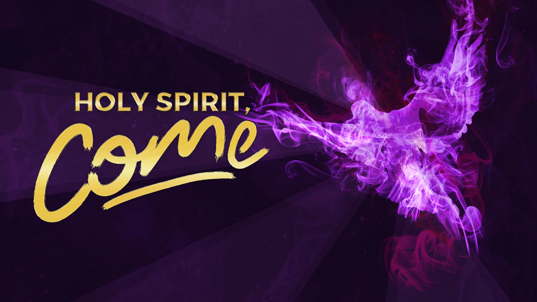 Holy Spirit Come